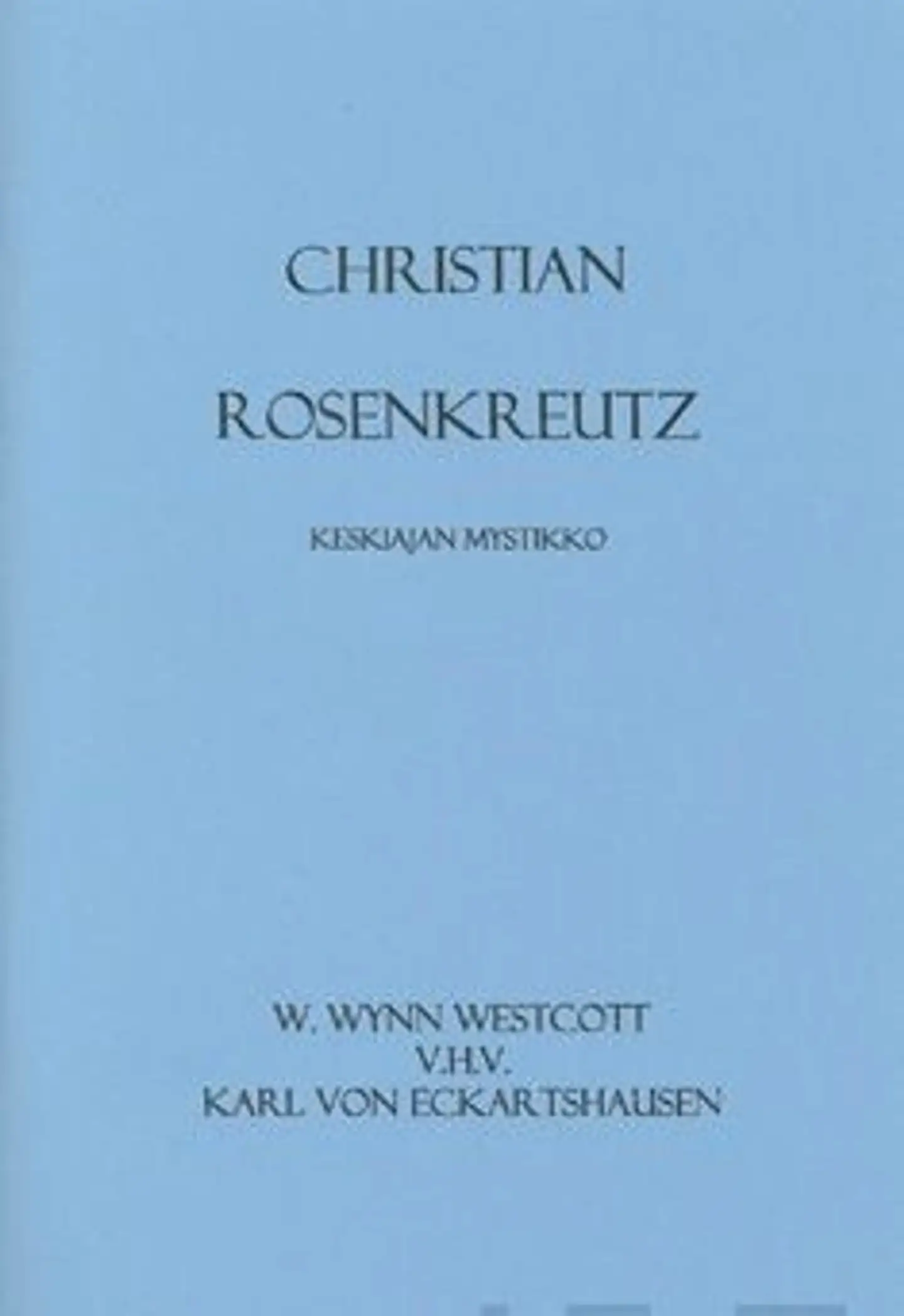 Wynn Westcott, Christian Rosenkreutz - keskiajan mystikko
