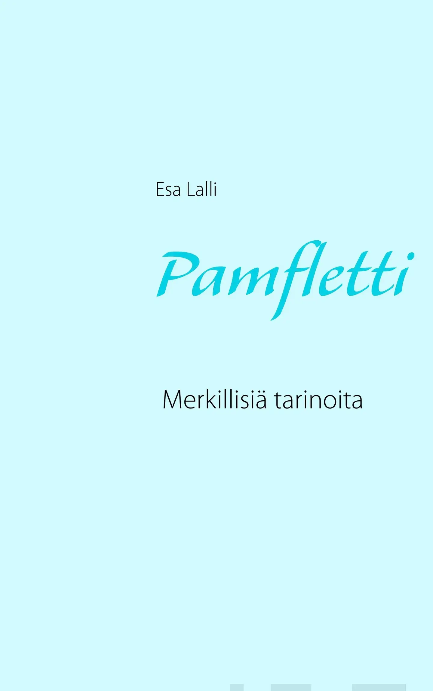 Lalli, Pamfletti - Merkillisiä tarinoita