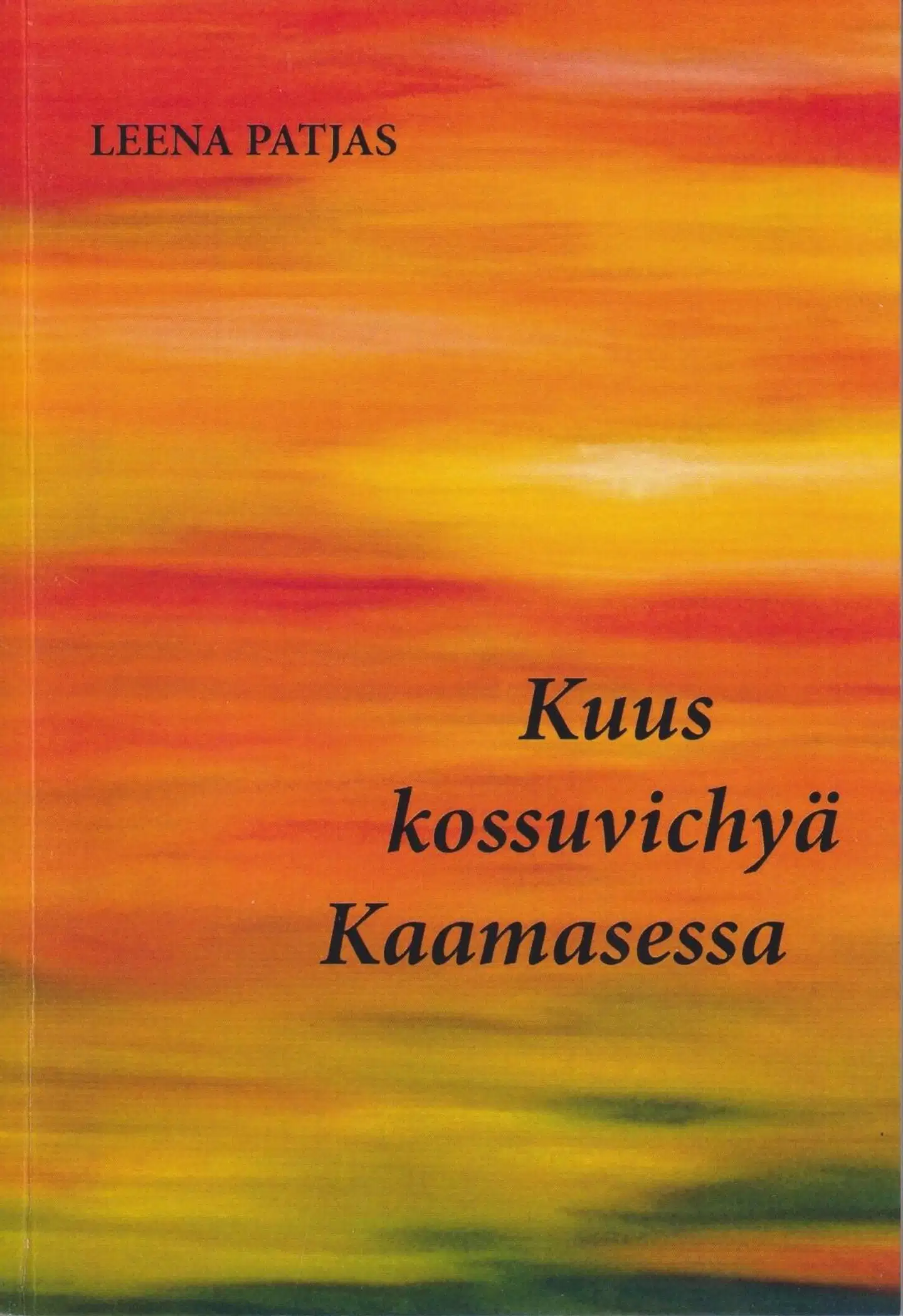 Patjas, Kuus kossuvichyä Kaamasessa