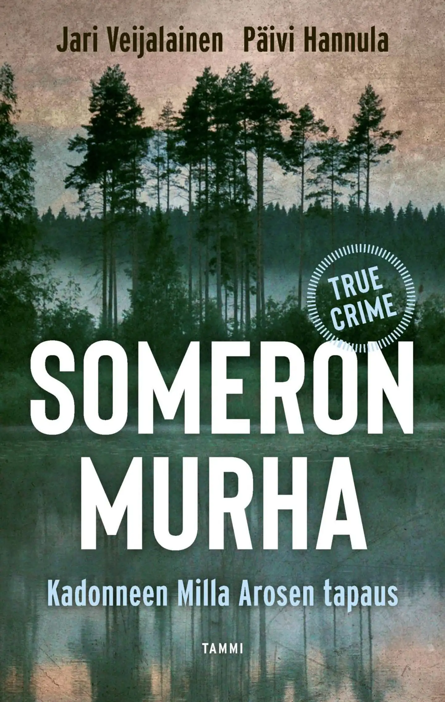 Veijalainen, Someron murha - Kadonneen Milla Arosen tapaus