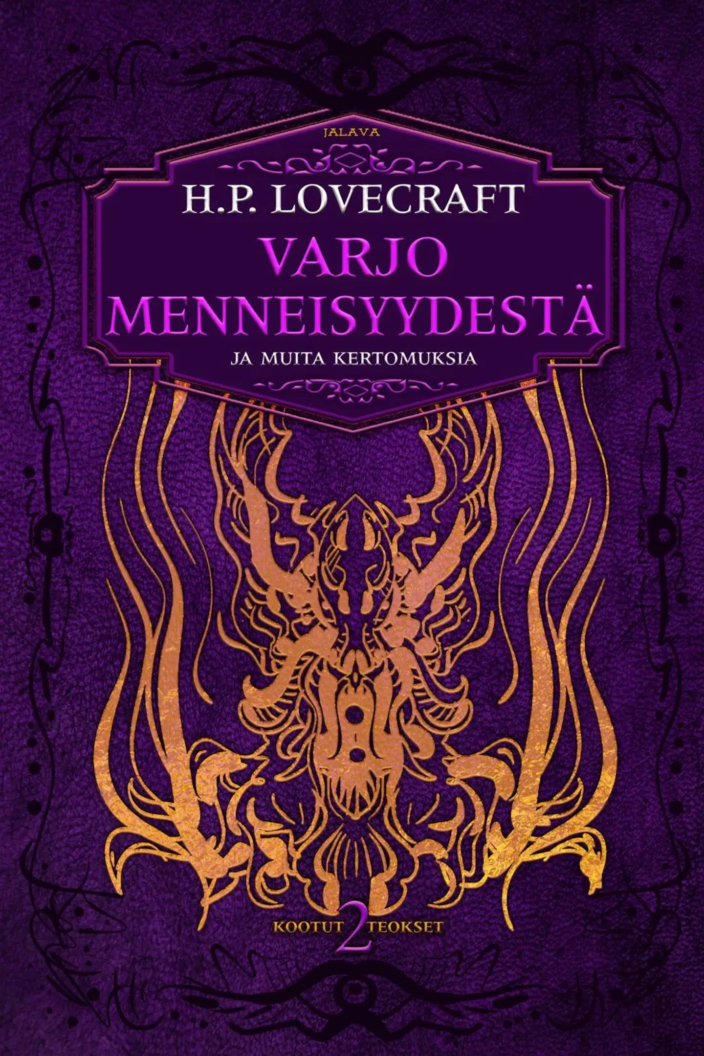 Lovecraft, Varjo menneisyydestä ja muita kertomuksia - Kootut teokset 2