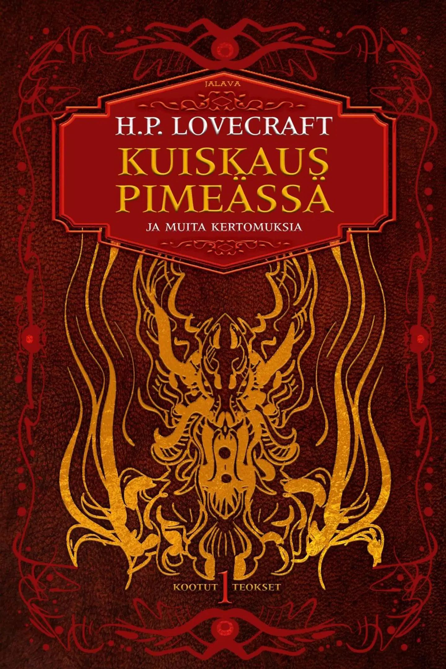 Lovecraft, Kuiskaus pimeässä ja muita kertomuksia - Kootut teokset 1