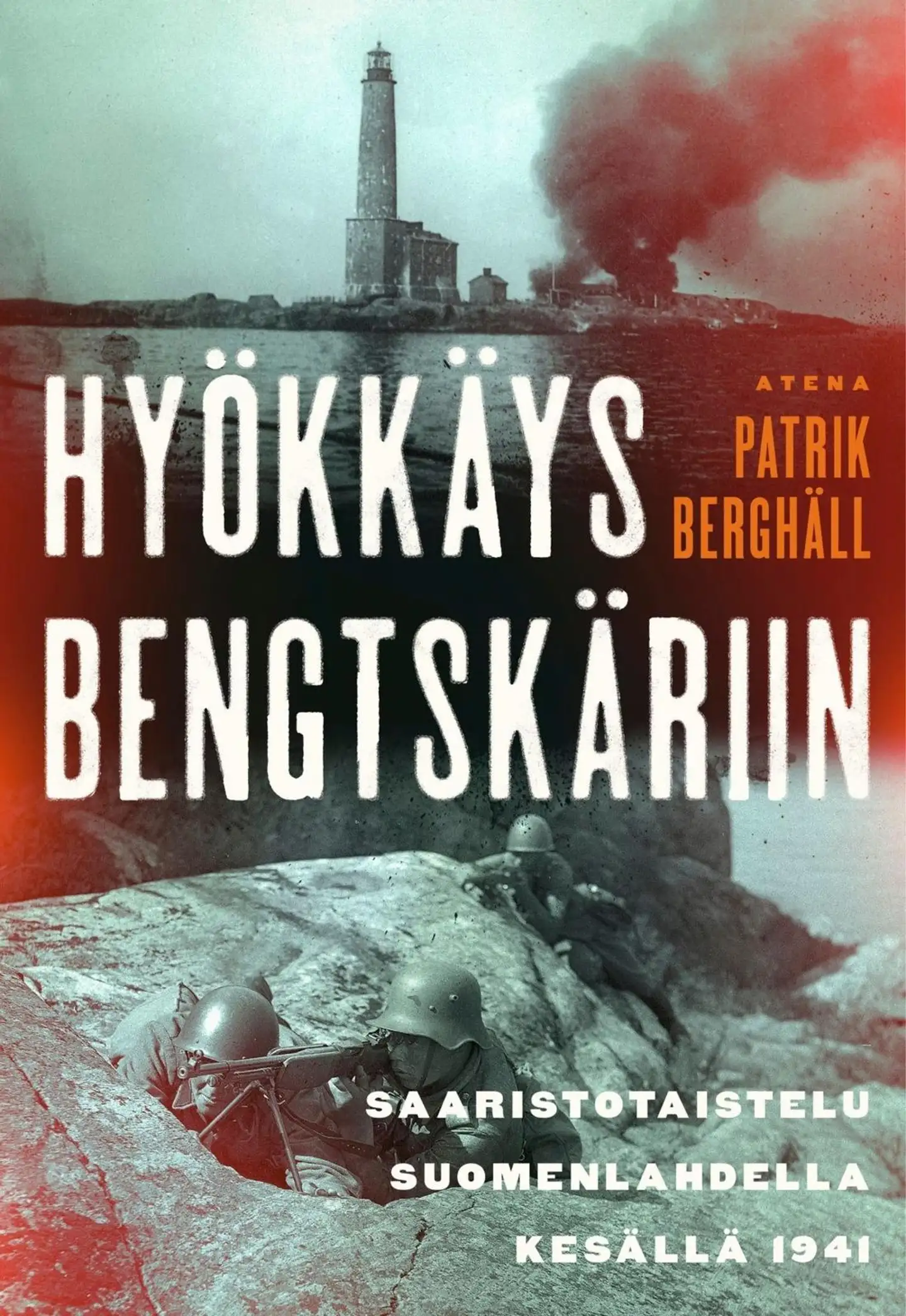 Berghäll, Hyökkäys Bengtskäriin - Saaristotaistelut Suomenlahdella kesällä 1941