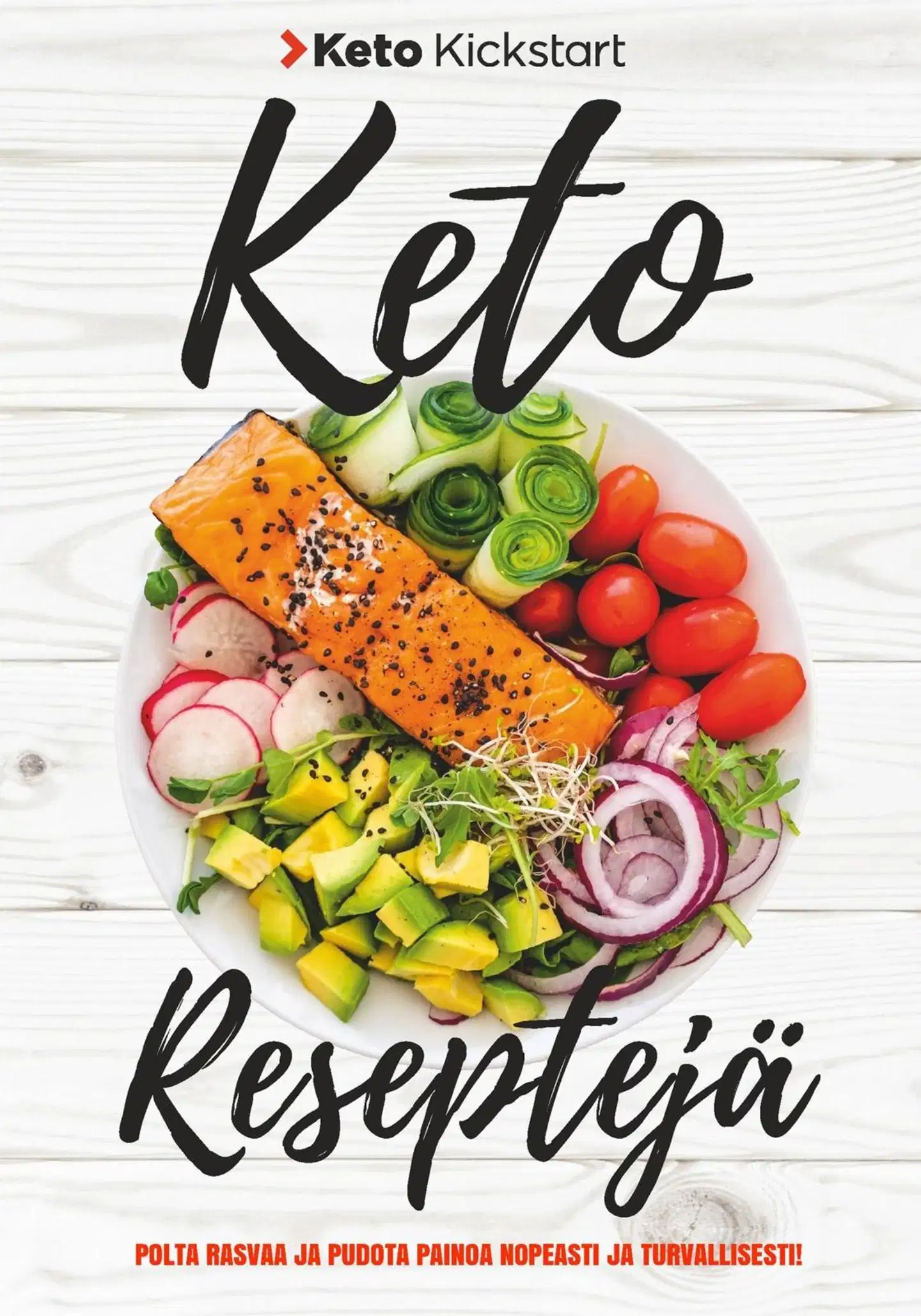 Sirviö, Keto Kickstart - Keto reseptejä - Polta rasvaa ja pudota painoa nopeasti ja turvallisesti