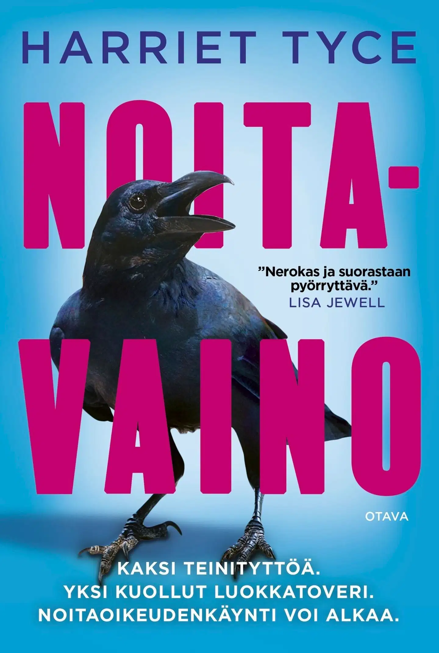 Tyce, Noitavaino
