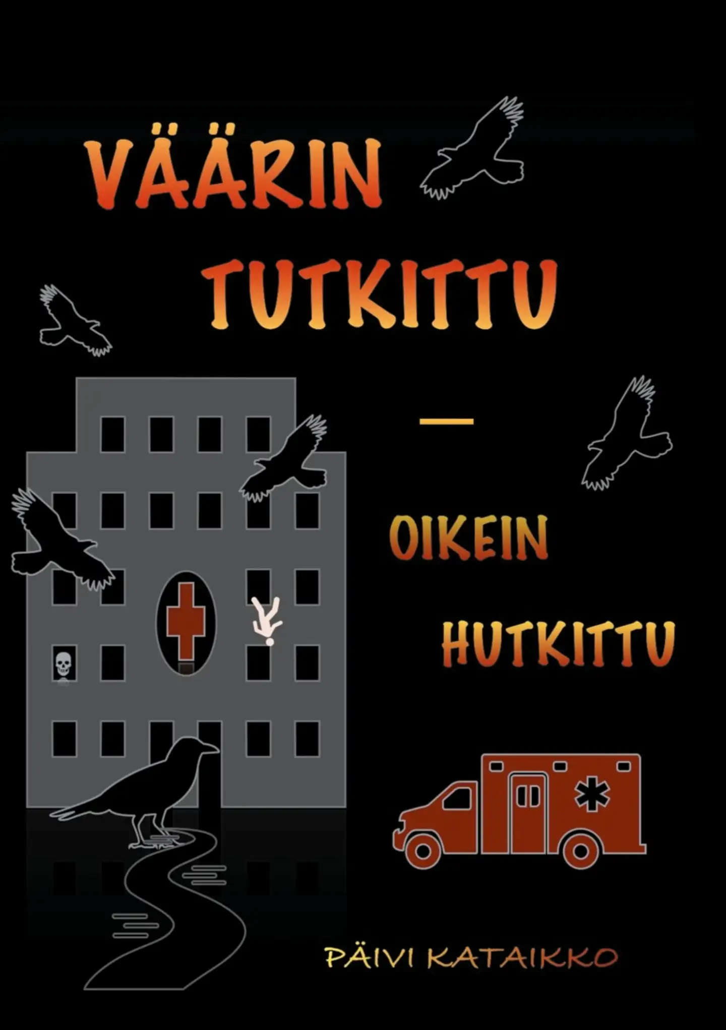 Kataikko, Väärin tutkittu - oikein hutkittu!