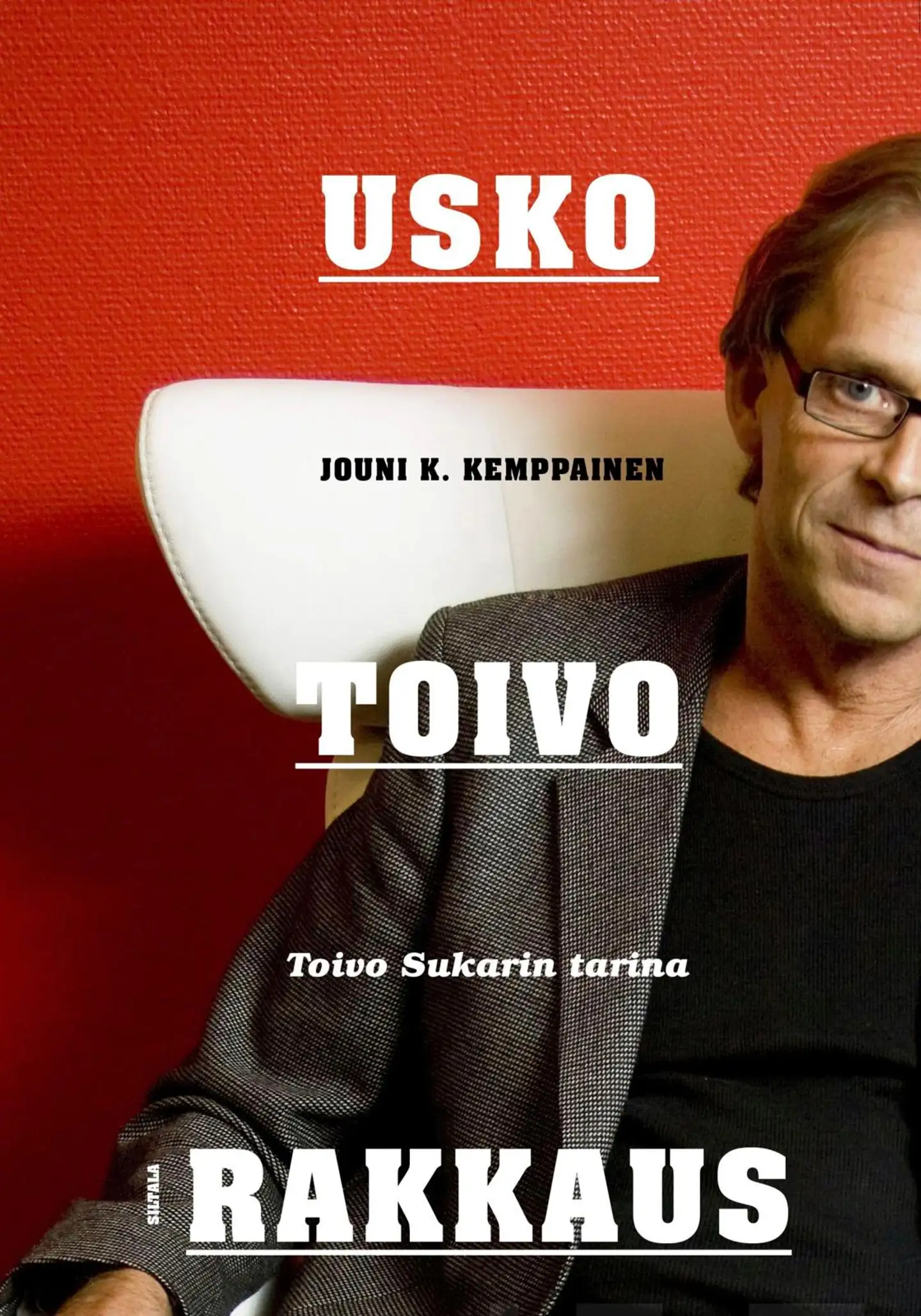 Kemppainen, Usko Toivo rakkaus - Toivo Sukarin tarina