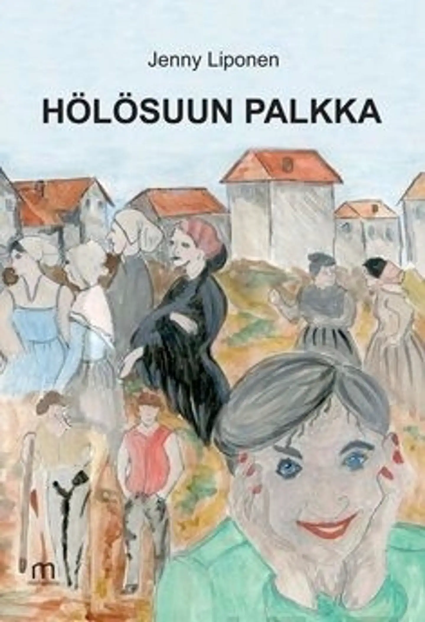 Liponen, Hölösuun palkka