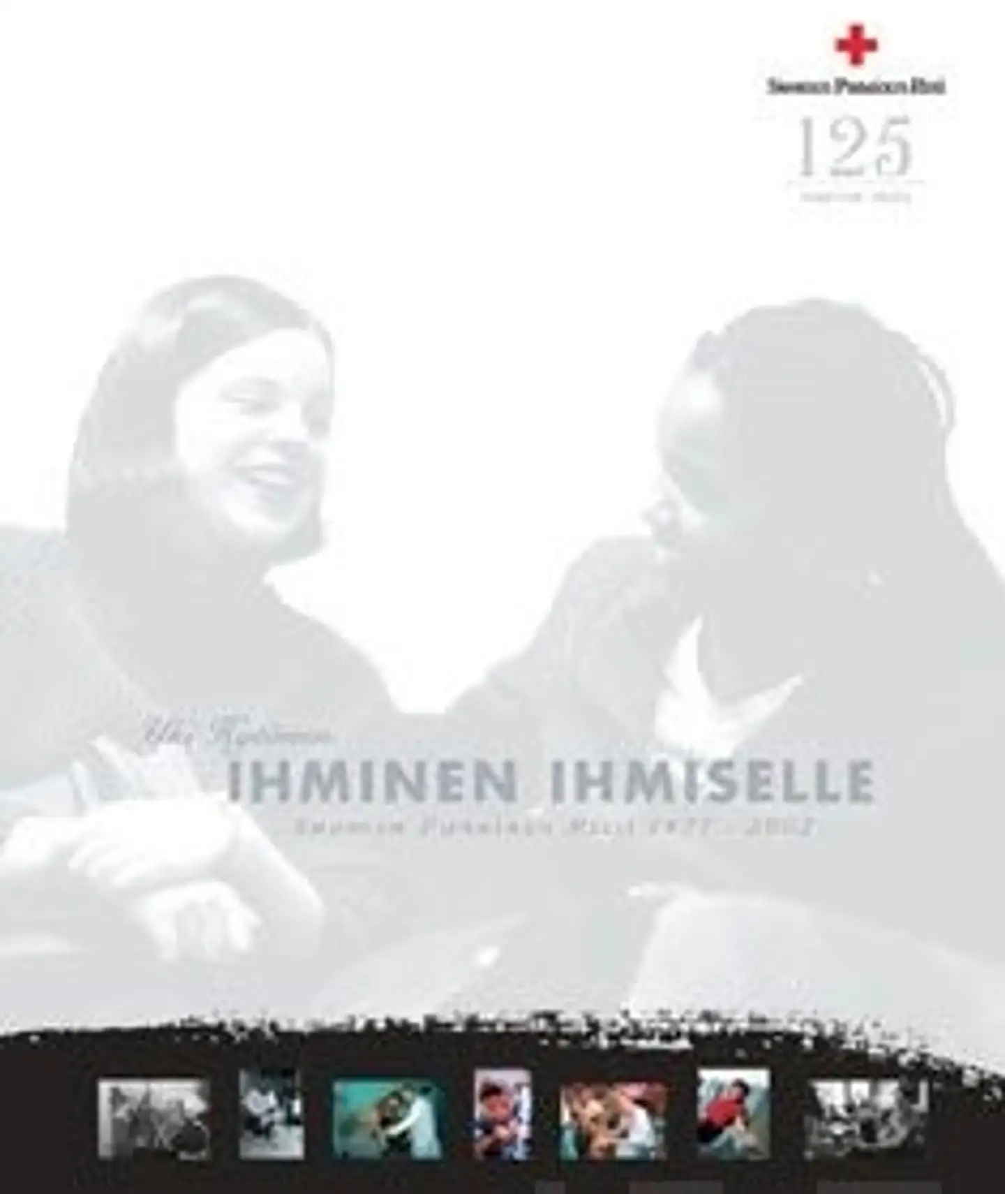 Hytönen, Ihminen ihmiselle - Suomen Punainen Risti 1877-2002