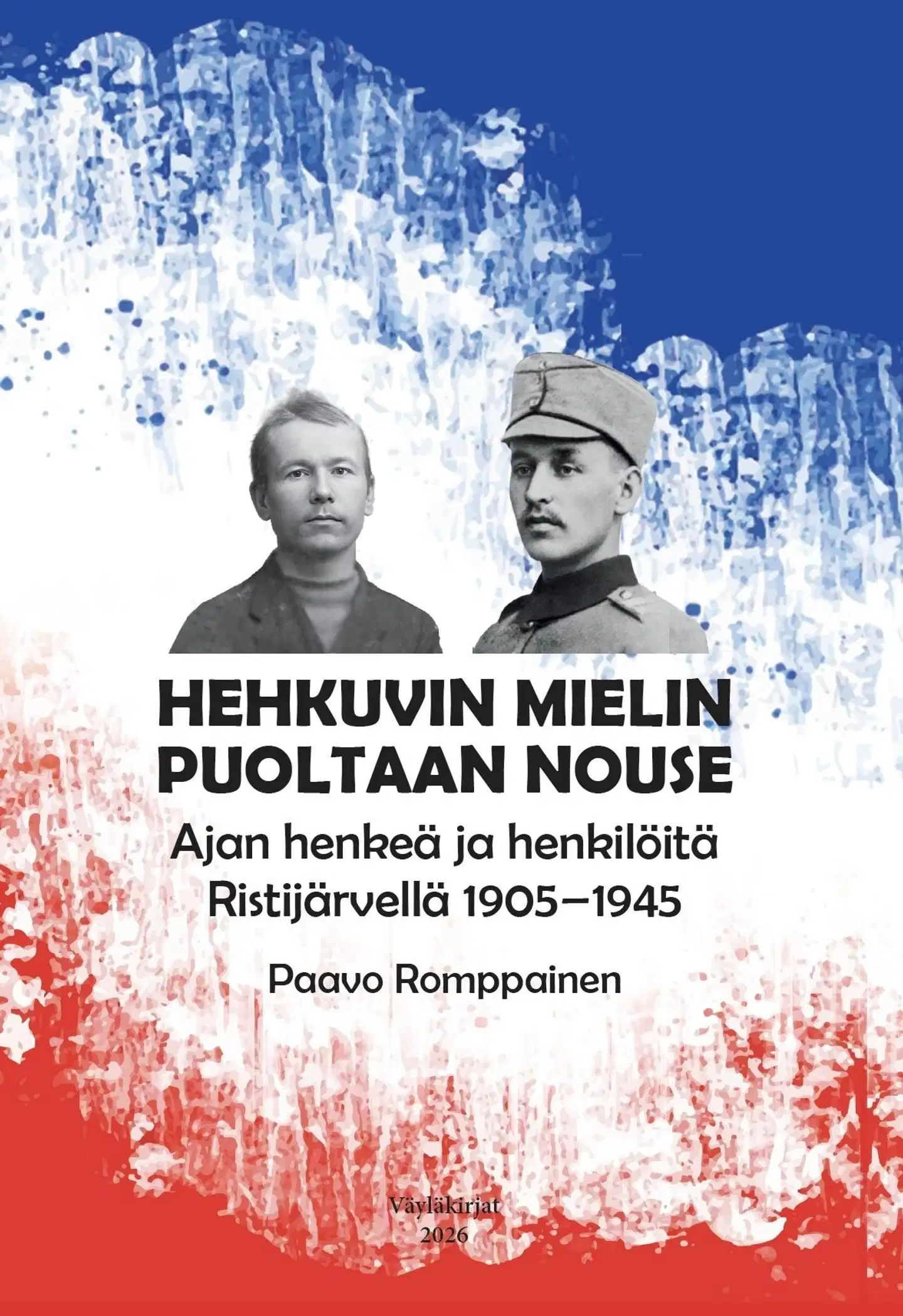 Romppainen, Hehkuvin mielin puoltaan nouse - Ajan henkeä ja henkilöitä Ristijärvellä 1905–1945