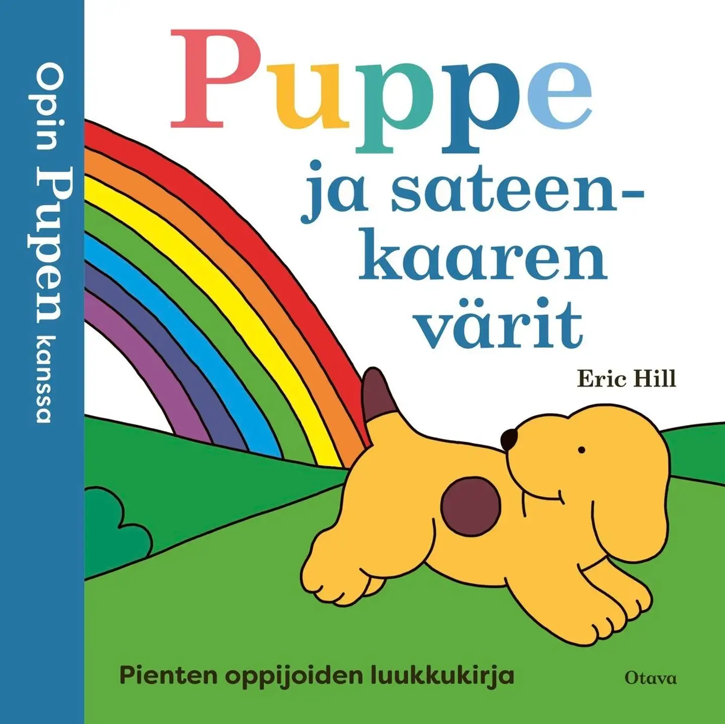 Hill, Opin Pupen kanssa - Puppe ja sateenkaaren värit - Pienten oppijoiden luukkukirja