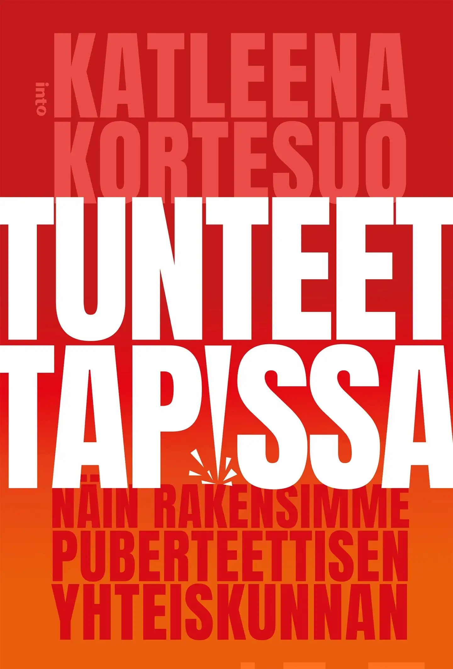 Kortesuo, Tunteet tapissa - Näin rakensimme puberteettisen yhteiskunnan