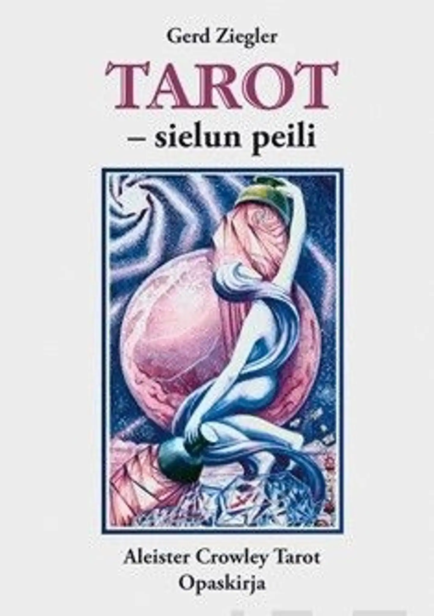 Ziegler, Crowleyn tarot-pakkaus (kortit+Tarot-sielun peili)