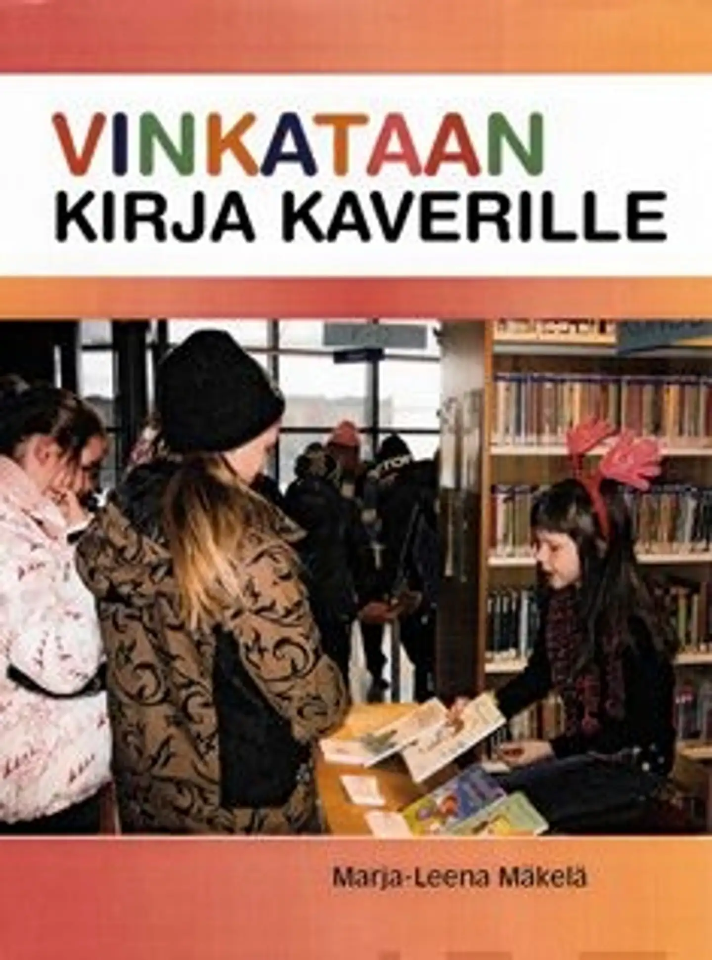 Mäkelä, Vinkataan kirja kaverille