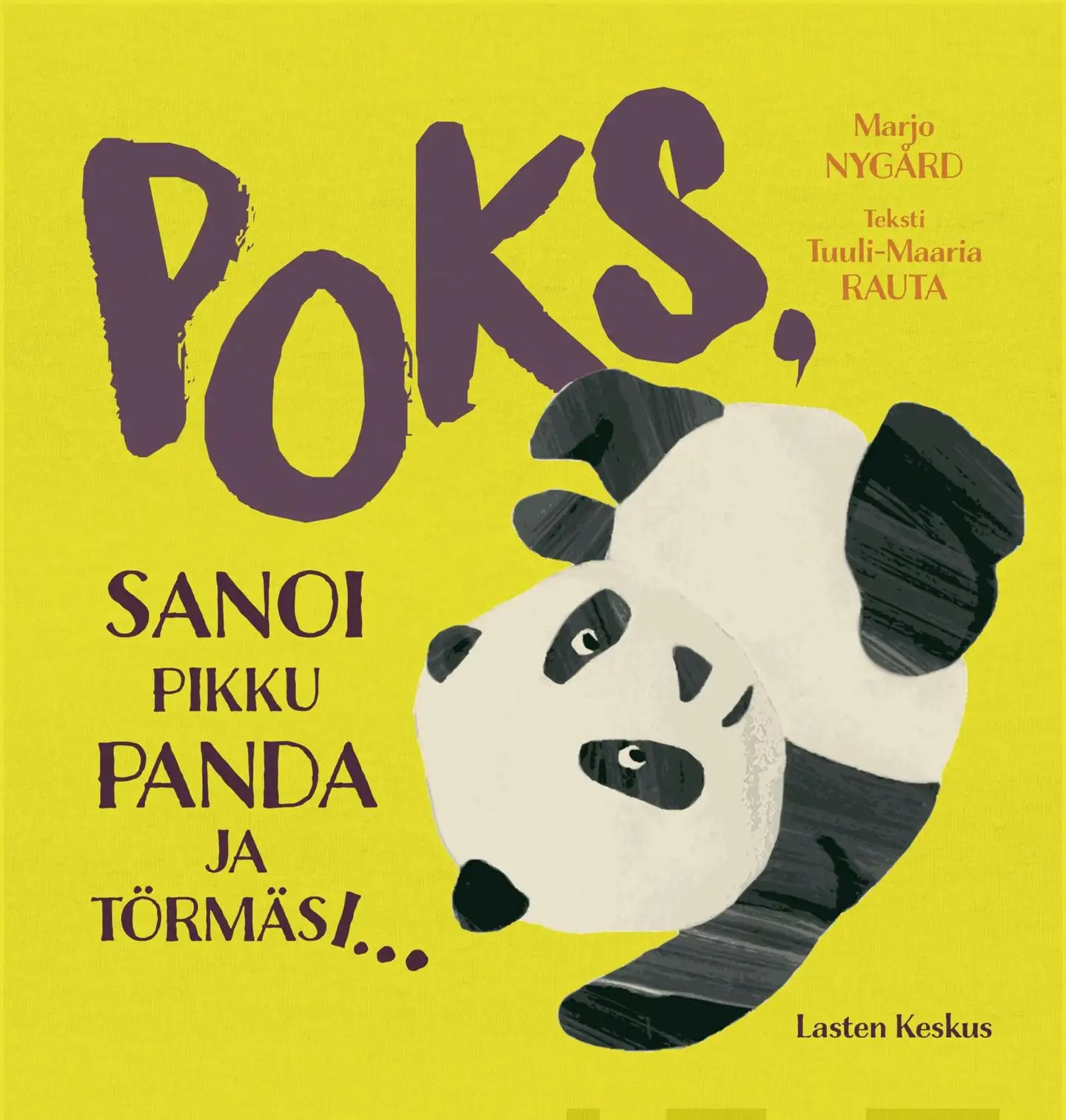 Rauta, Poks, sanoi pikku panda ja törmäsi...