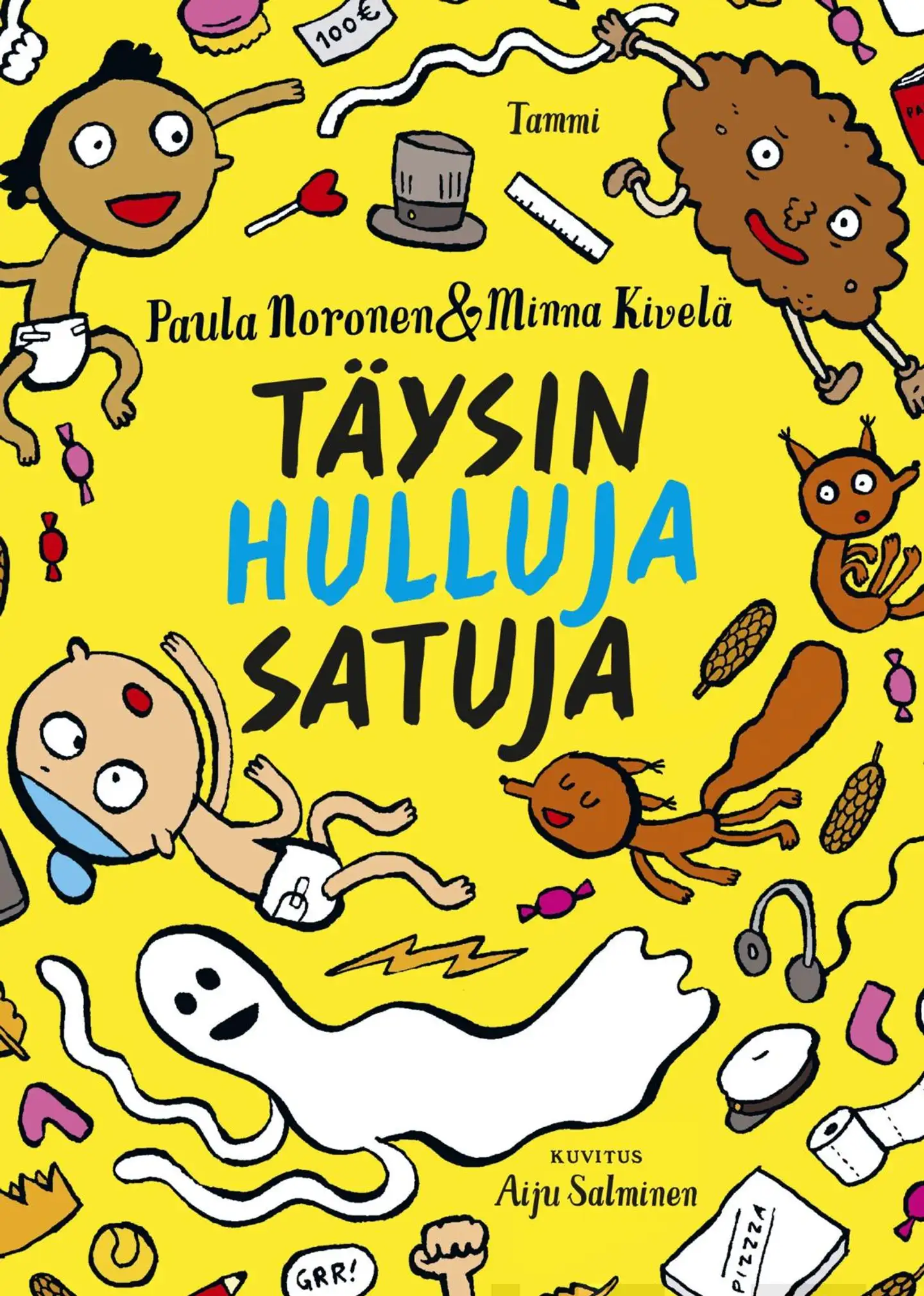 Noronen, Täysin hulluja satuja