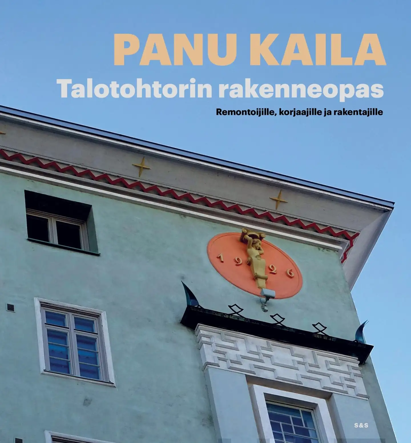 Kaila, Talotohtorin rakenneopas - Remontoijille, korjaajille ja rakentajille