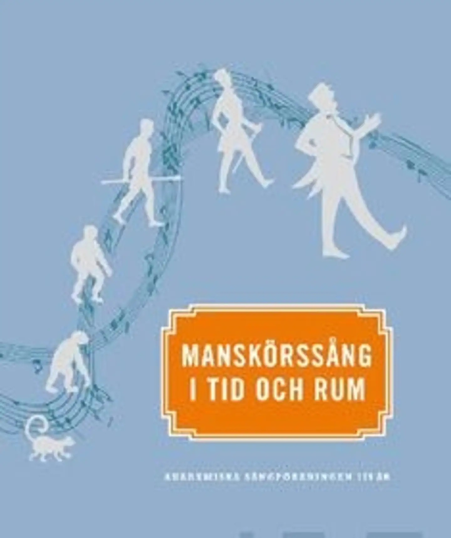 Enefalk, Manskörssång i tid och rum - Akademiska Sångföreningen 1838-2013 : 175-årsjubileumsskrift
