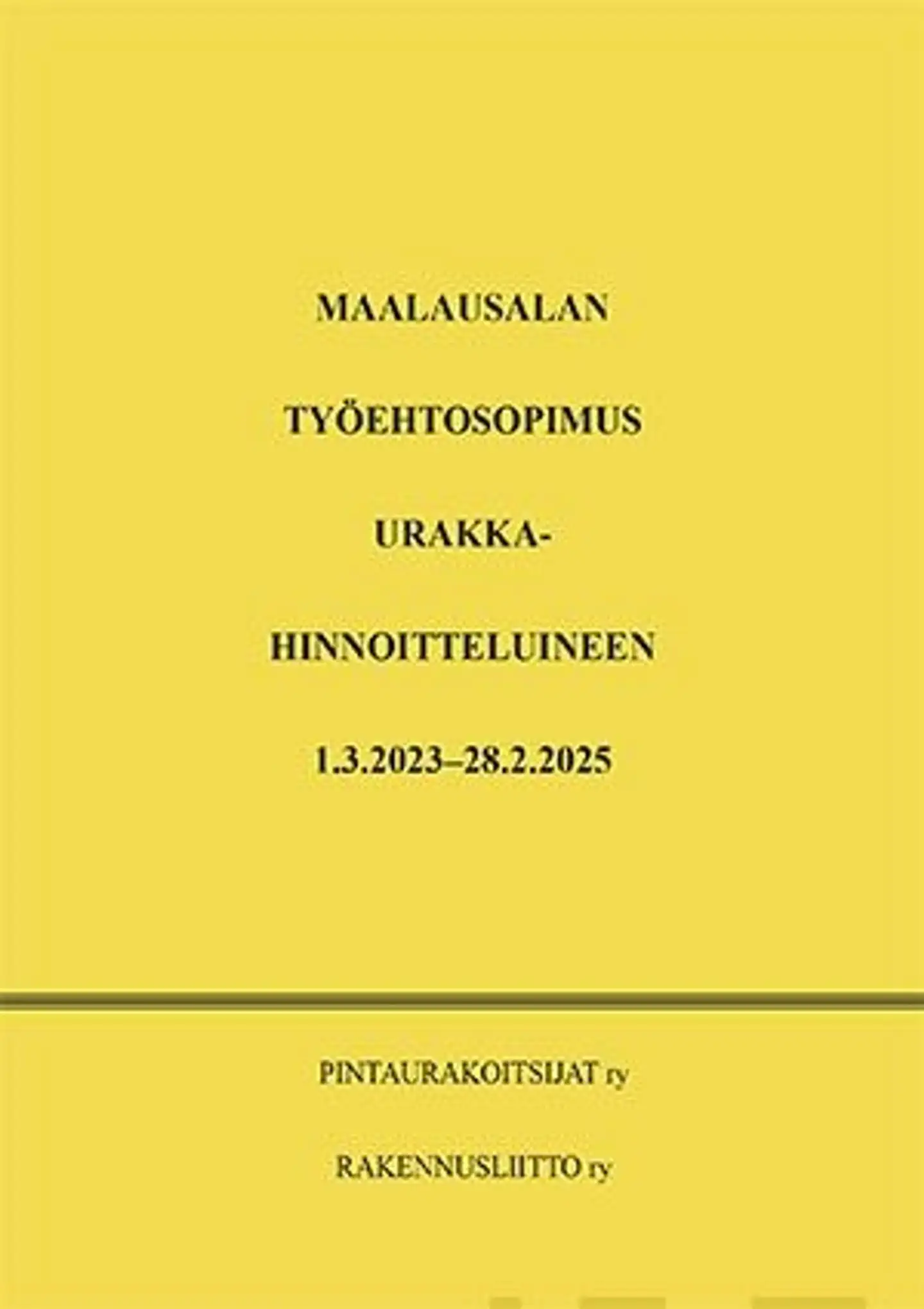 Maalausalan työehtosopimus urakkahinnoitteluineen 1.3.2023-28.2.2025