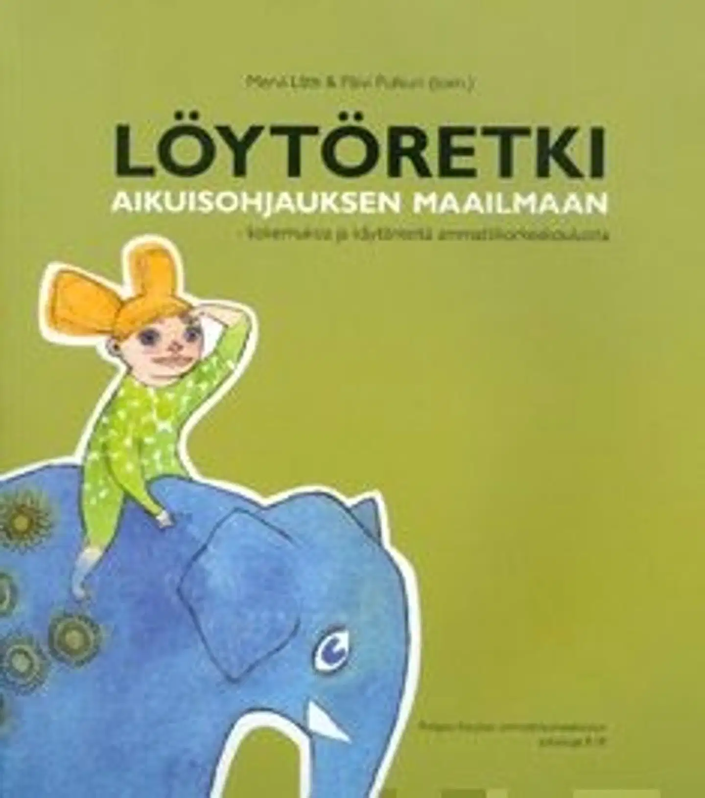 Löytöretki aikuisohjauksen maailmaan - kokemuksia ja käytänteitä ammattikorkeakouluista