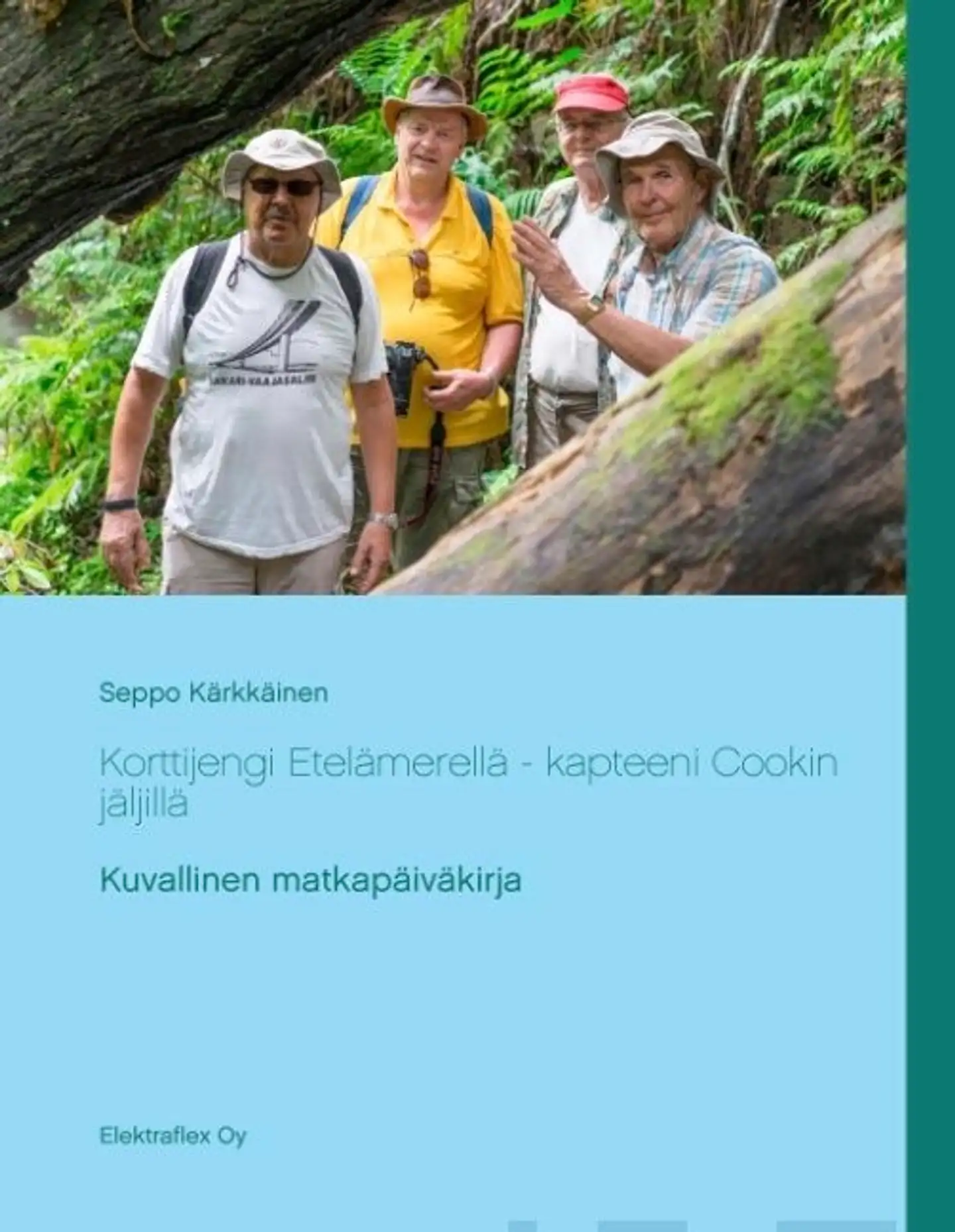 Kärkkäinen, Korttijengi Etelämerellä - kapteeni Cookin jäljillä - Kuvallinen matkapäiväkirja