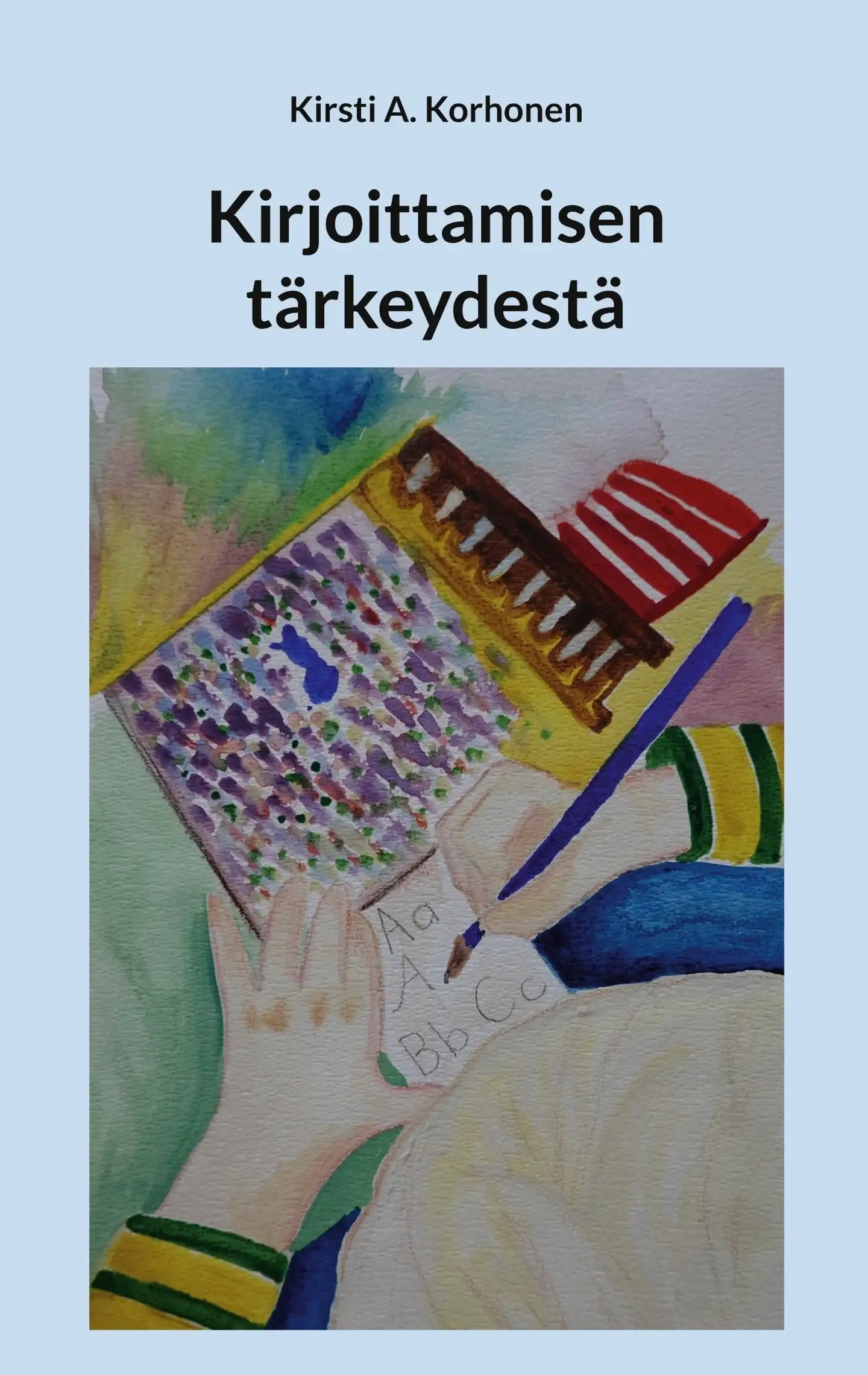 Korhonen, Kirjoittamisen tärkeydestä