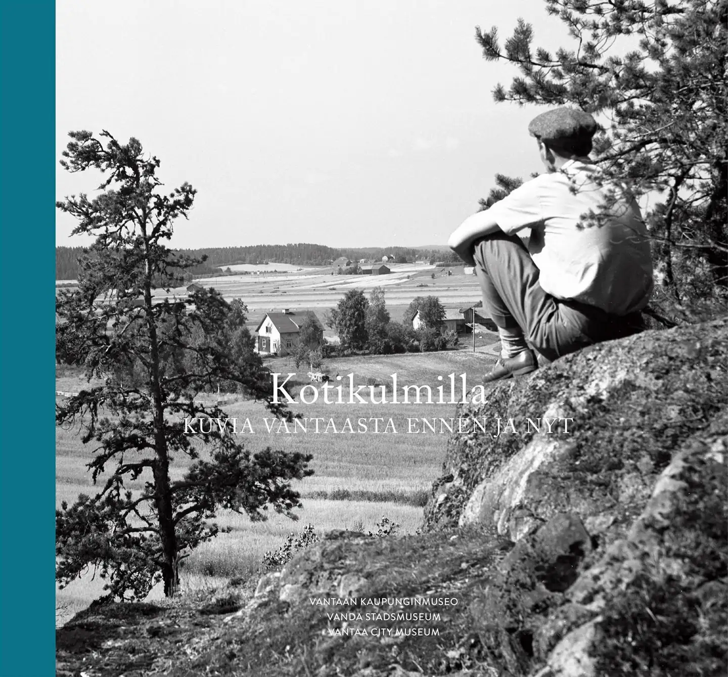 Kotikulmilla - I hemknutarna - In the neighborhood - Kuvia Vantaasta ennen ja nyt - Bilder från Vanda förr och nu - Photos of Vantaa before and now