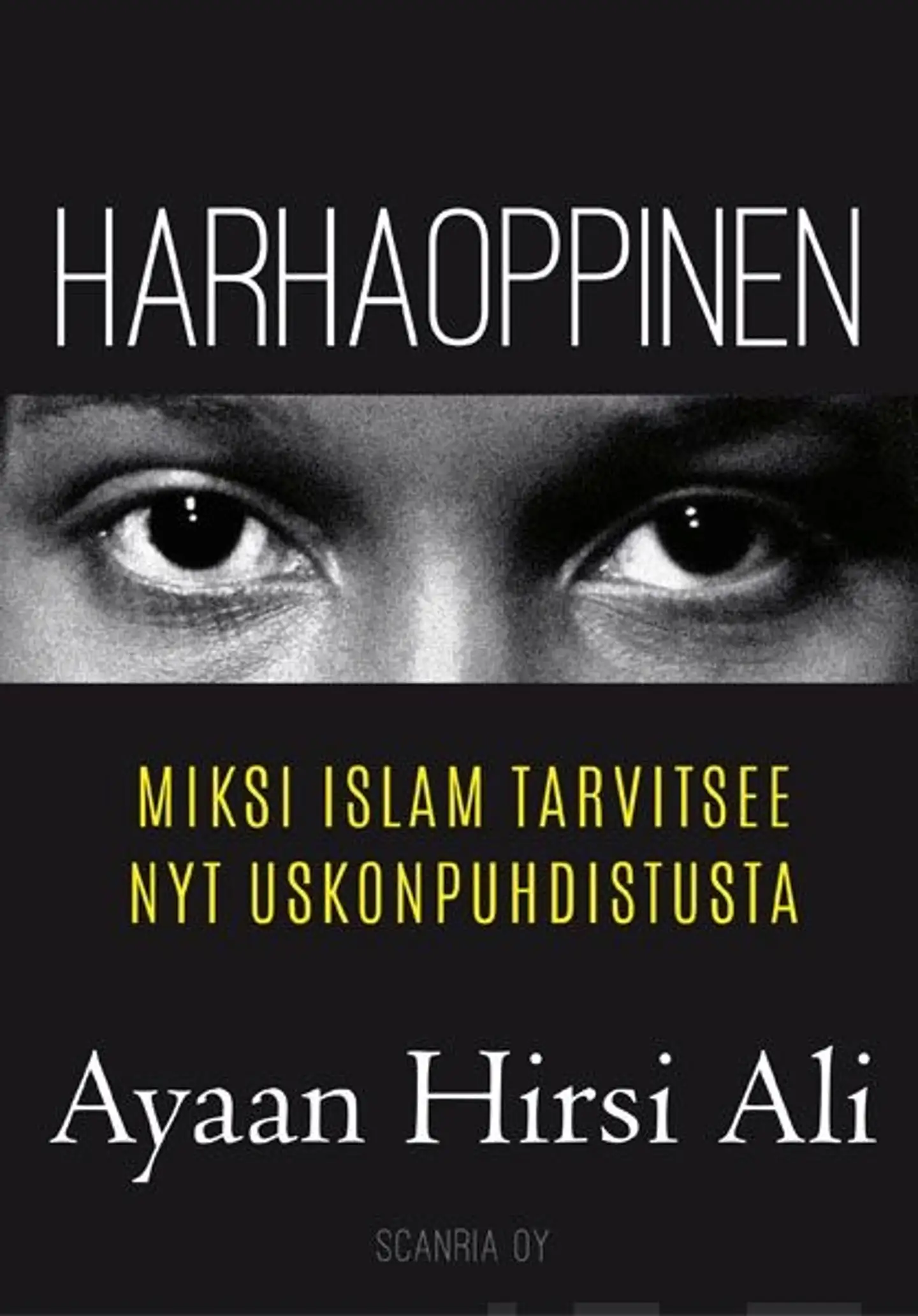 Hirsi Ali, Harhaoppinen - Miksi islam tarvitsee nyt uskonpuhdistusta