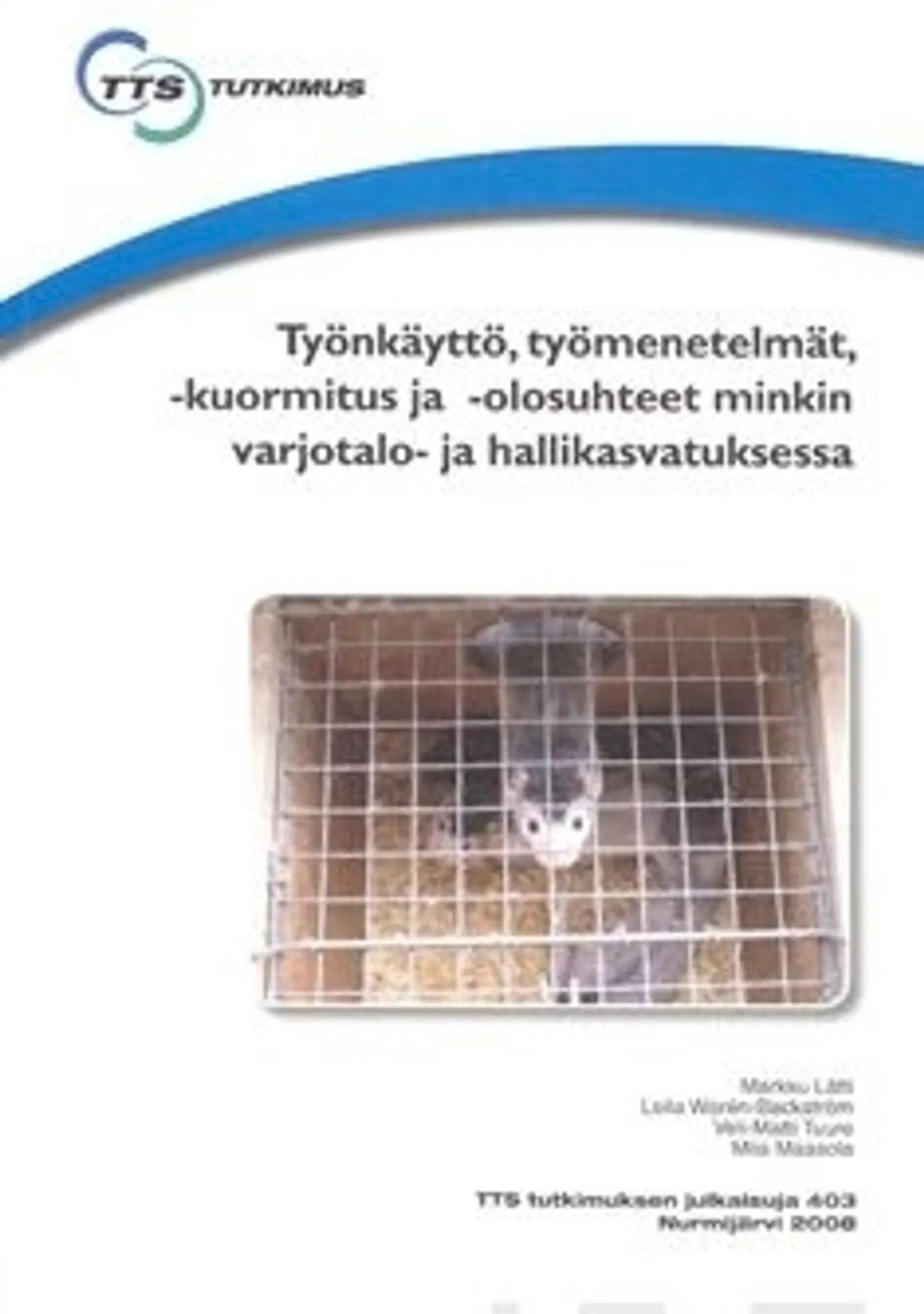 Lätti, Työnkäyttö, työnmenetelmät, -kuormitus ja -olosuhteet minkin varjotalo-hallikasvatuksessa