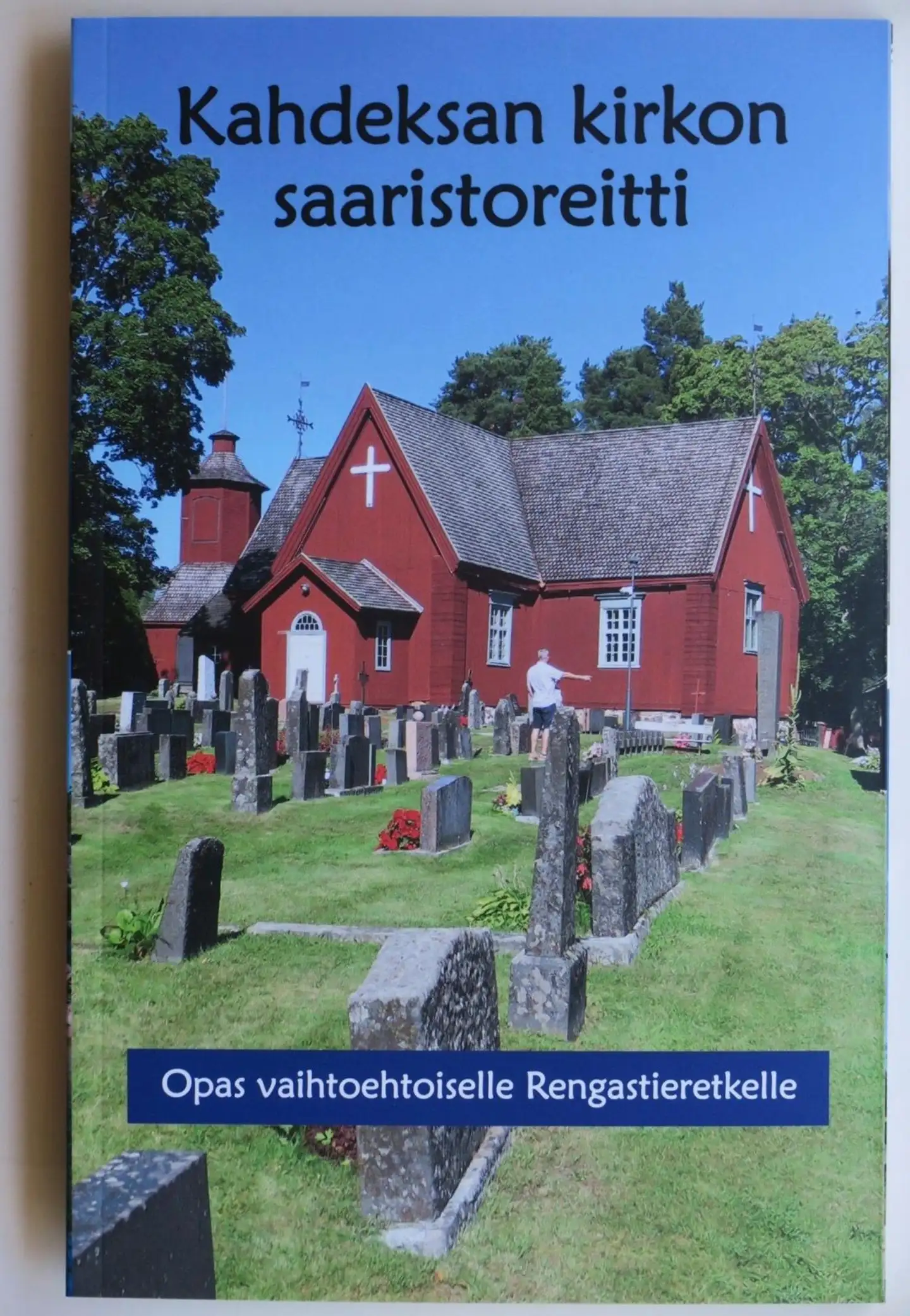 Hokkinen, Kahdeksan kirkon saaristoreitti - Opas vaihtoehtoiselle Rengastieretkelle