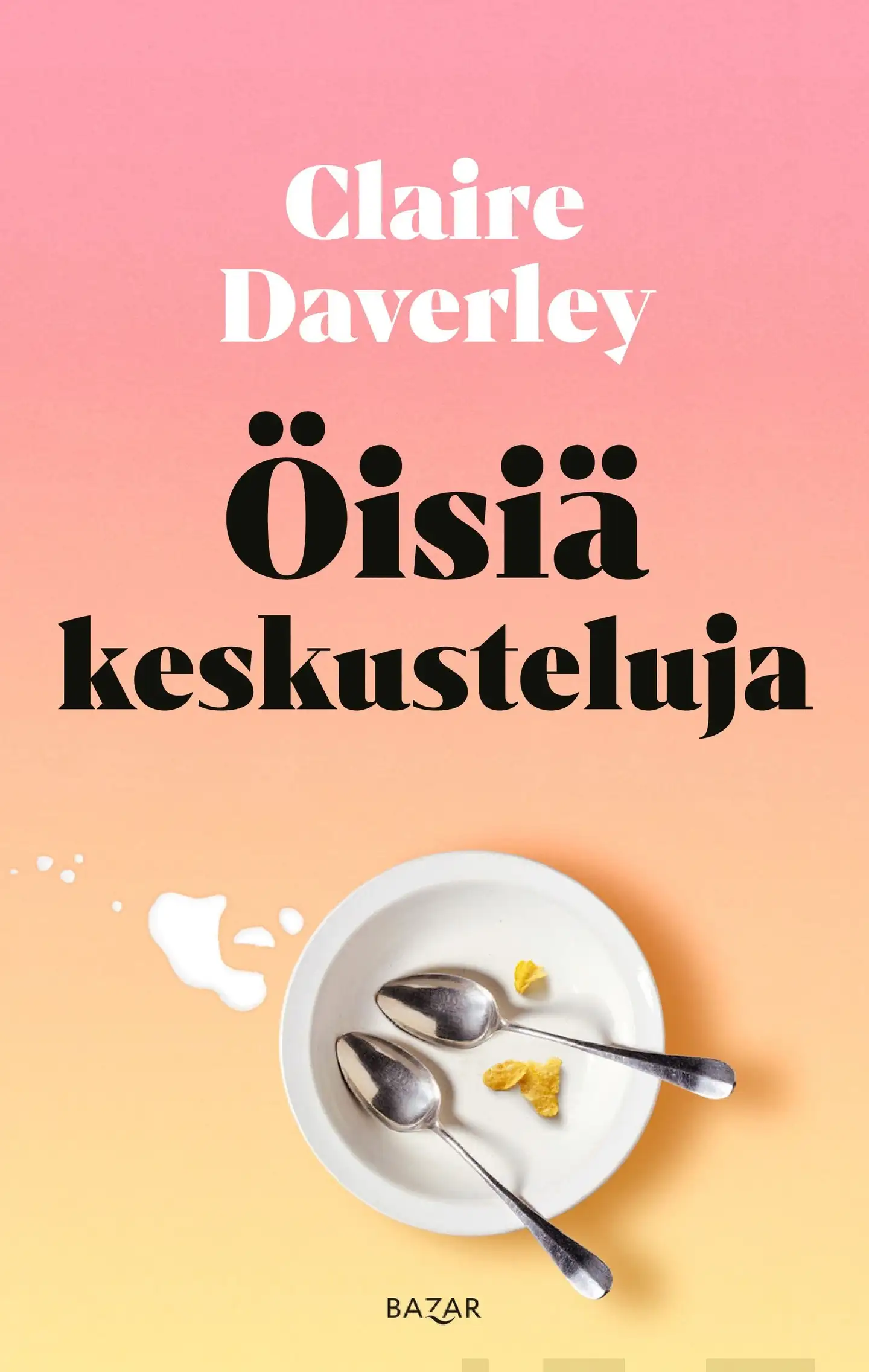 Daverley, Öisiä keskusteluja