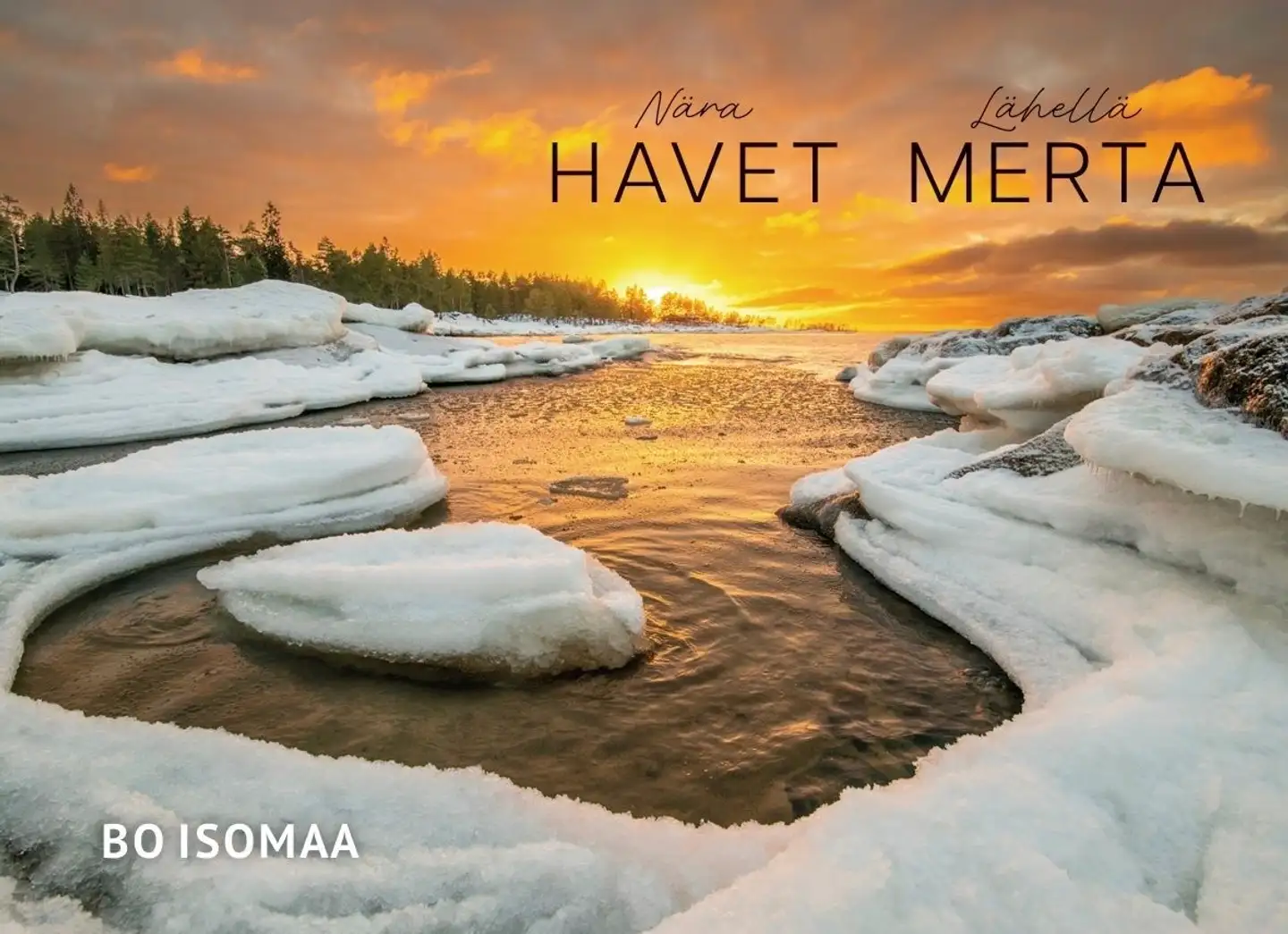 Isomaa, Nära havet - Lähellä merta