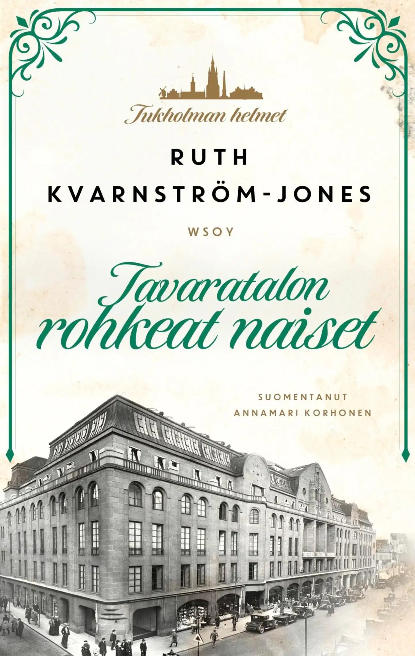 Kvarnström-Jones, Tavaratalon rohkeat naiset