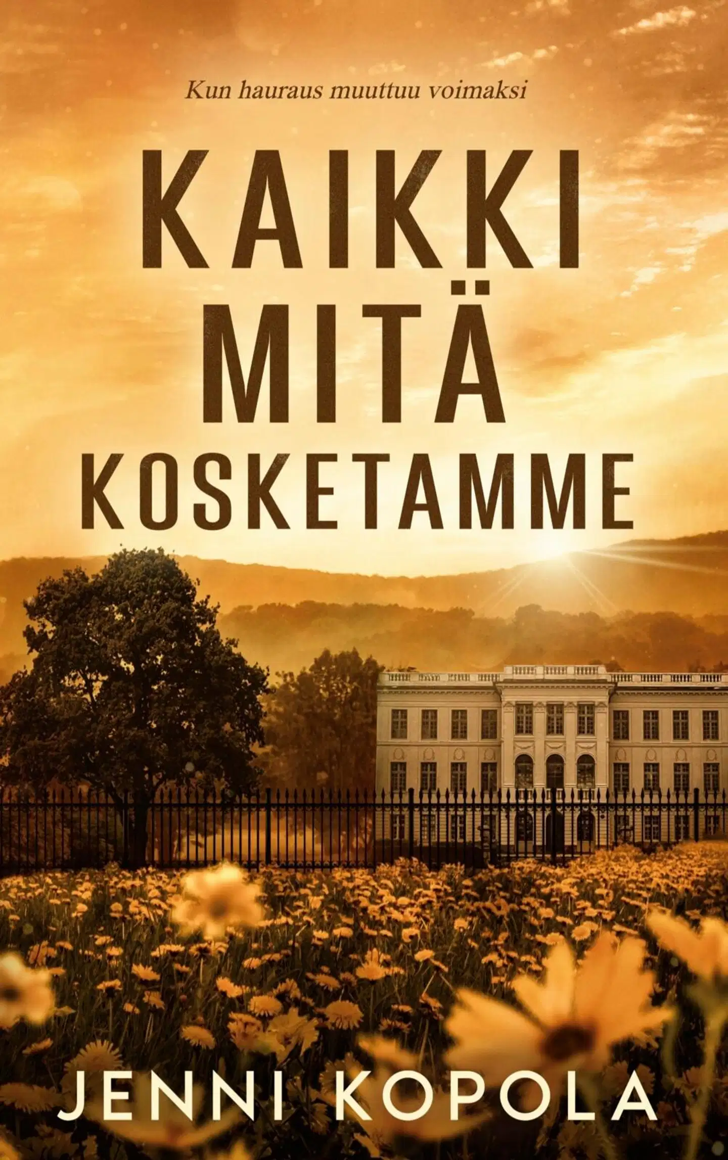 Kopola, Kaikki mitä kosketamme
