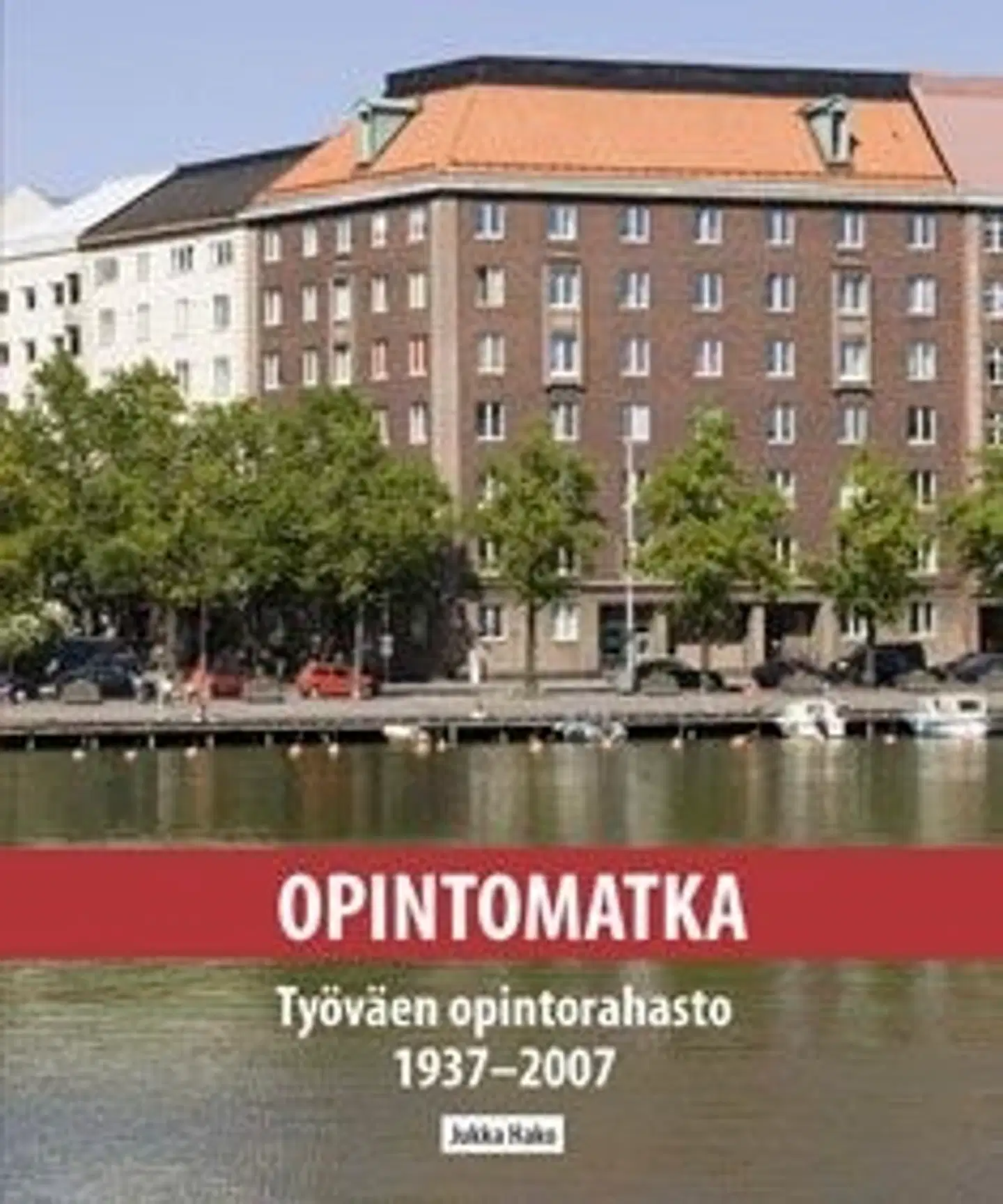 Hako, Opintomatka - Työväen opintorahasto 1937-2007