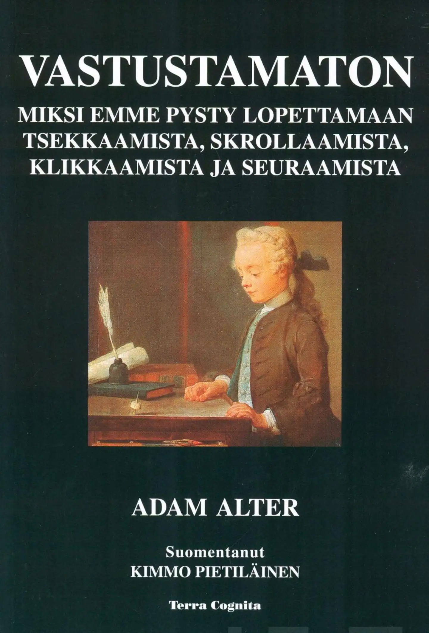 Alter, Vastustamaton - Miksemme pysty lopettamaan tsekkaamista, skrollaamista, klikkaamista ja seuraamista