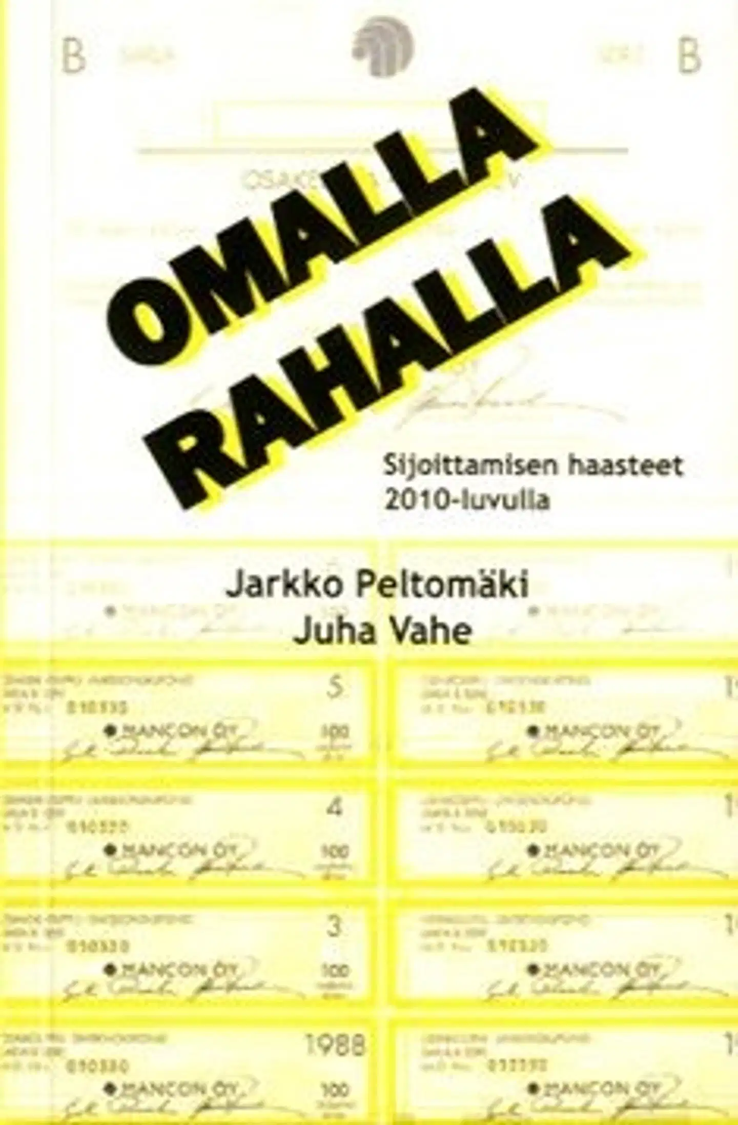 Peltomäki, Omalla rahalla - sijoittamisen haasteet 2010-luvulla