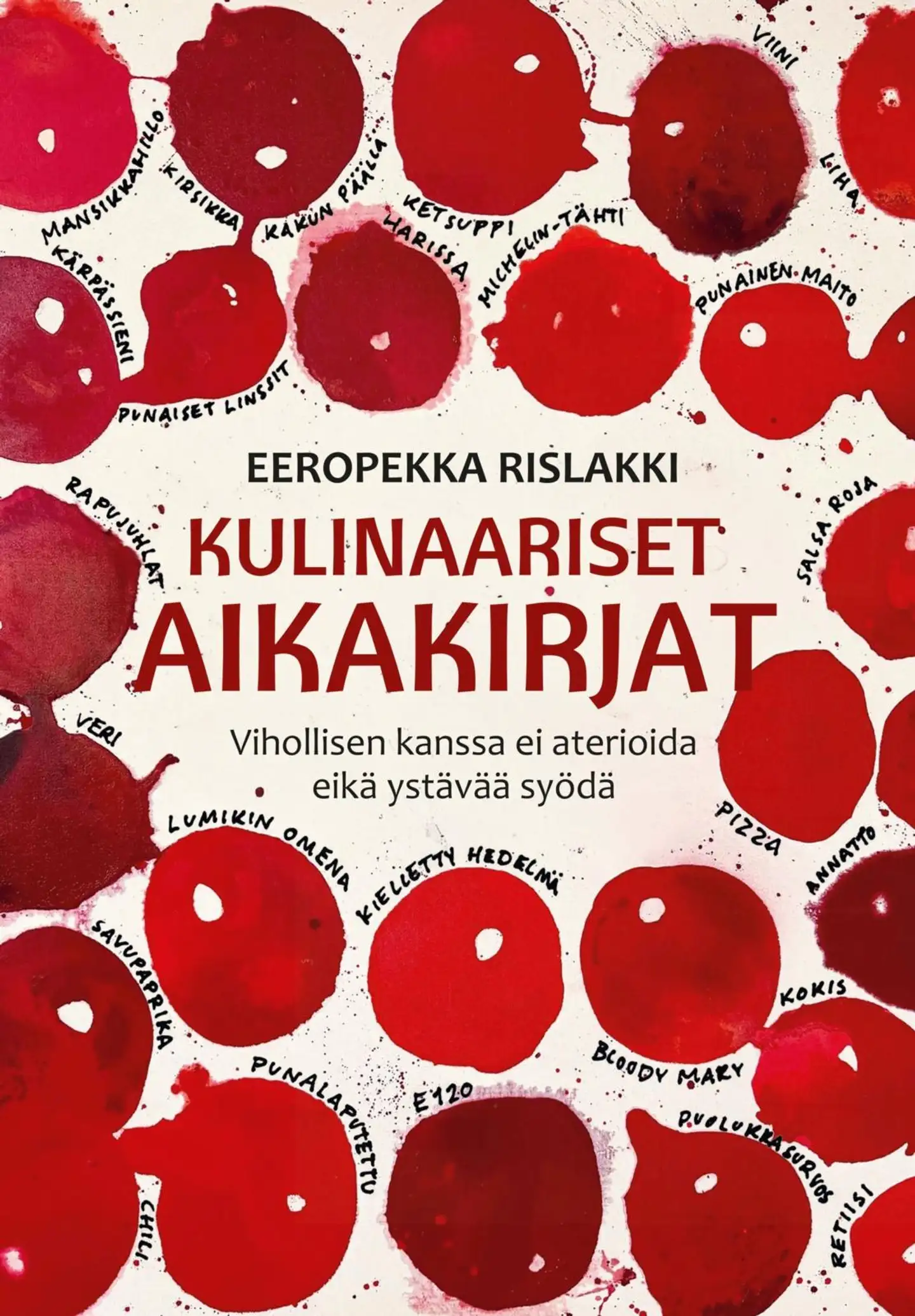 Rislakki, Kulinaariset aikakirjat - Vihollisen kanssa ei aterioida eikä ystävää syödä