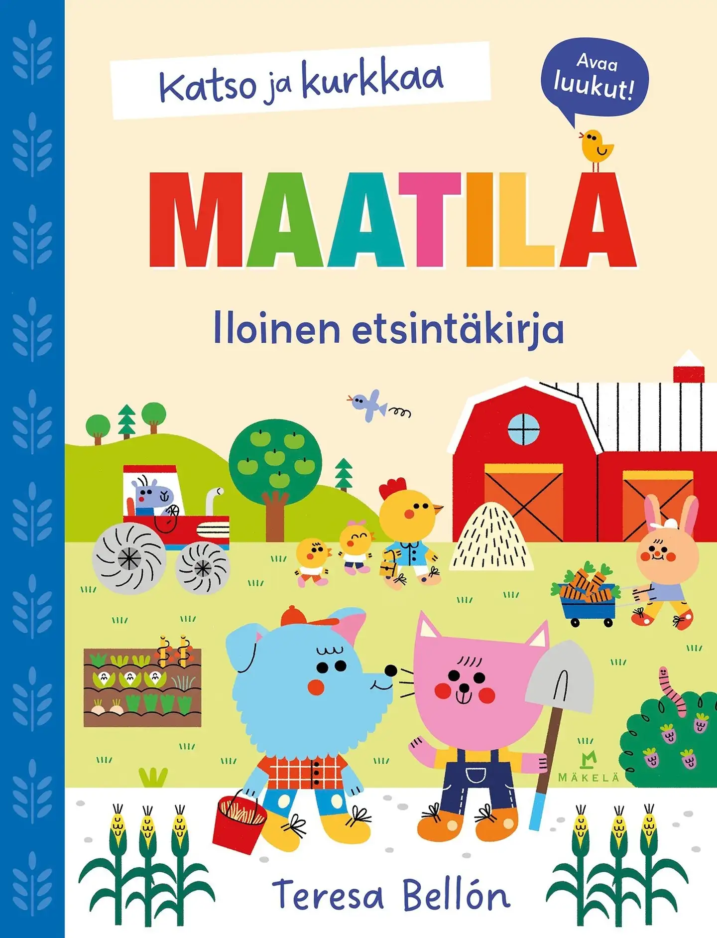 Bellón, Katso ja kurkkaa: Maatila