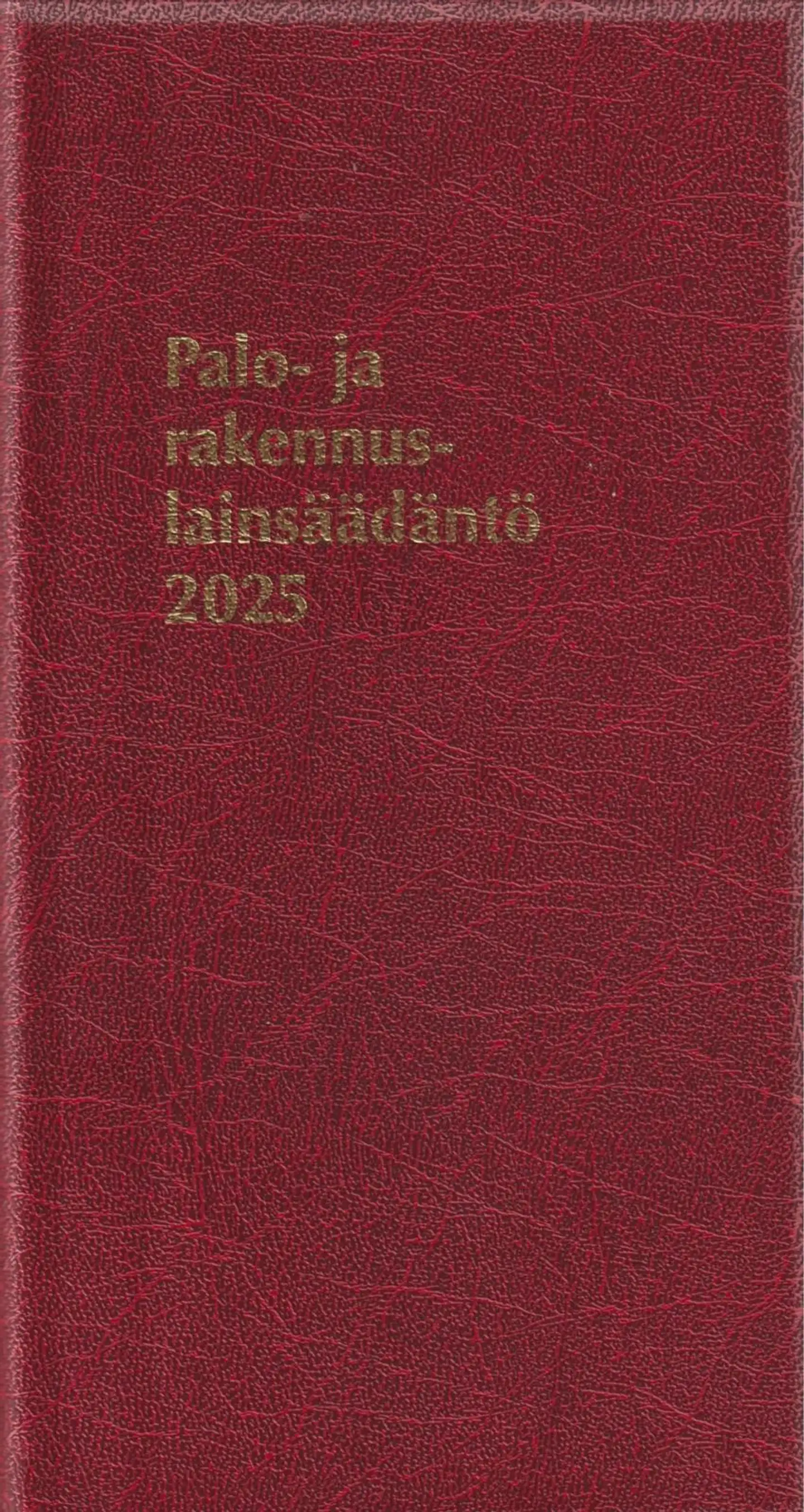 Palo- ja rakennuslainsäädäntö 2025