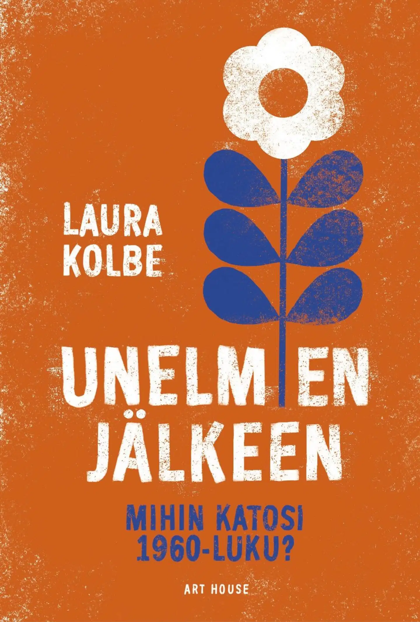 Kolbe, Unelmien jälkeen - Mihin katosi 1960-luku?