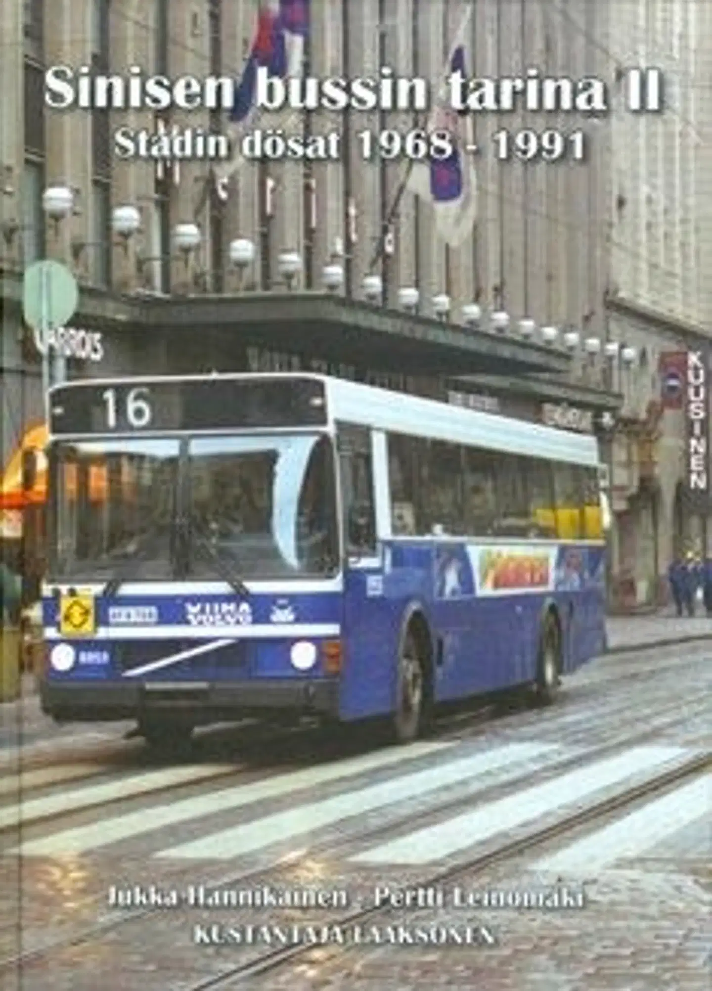 Hannikainen, Sinisen bussin tarina II - Stadin dösät 1968-1991