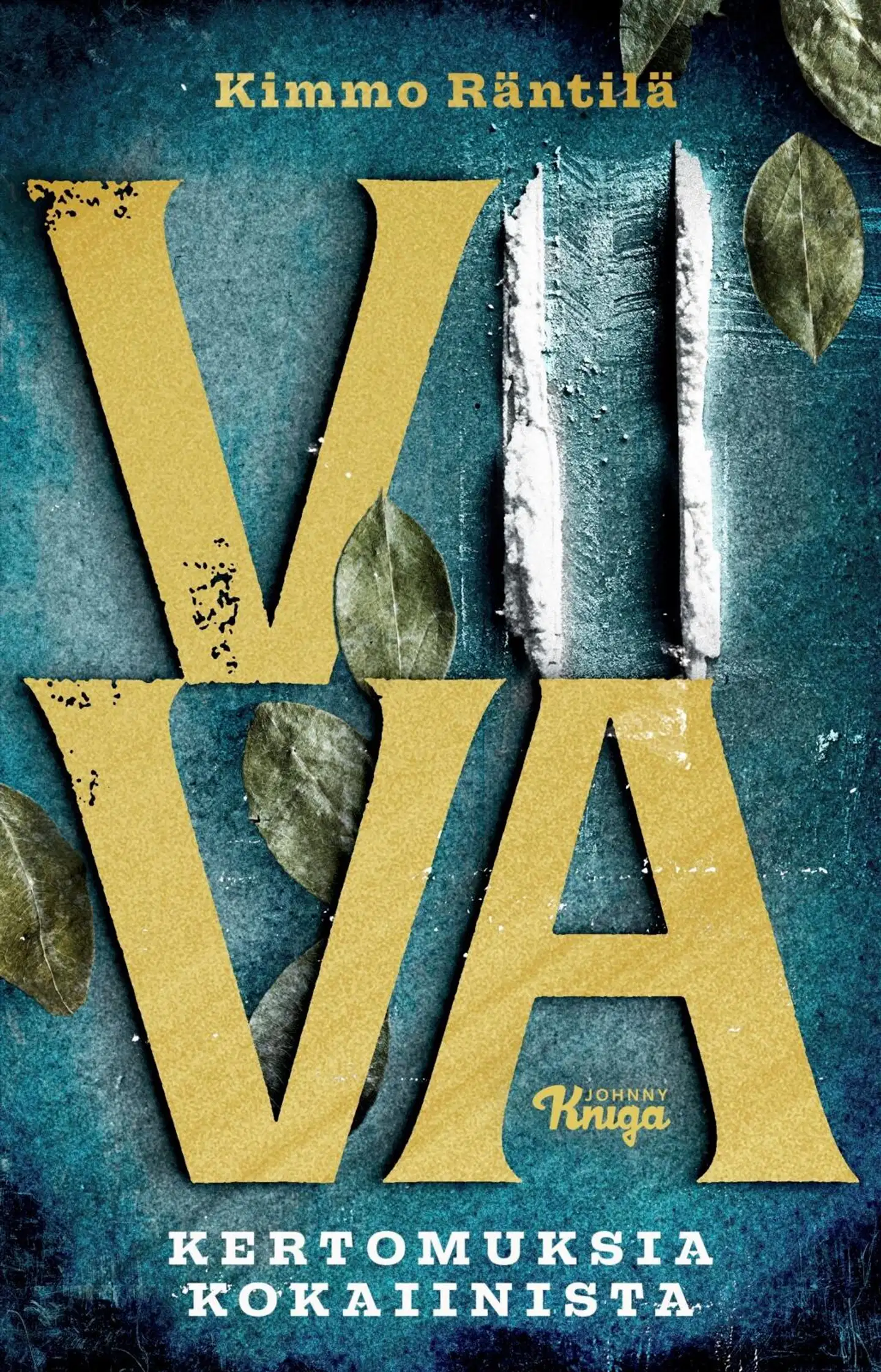 Räntilä, Viiva - Kertomuksia kokaiinista