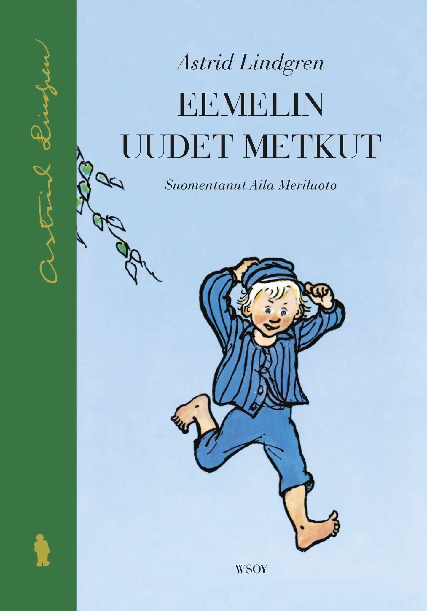 Lindgren, Eemelin uudet metkut