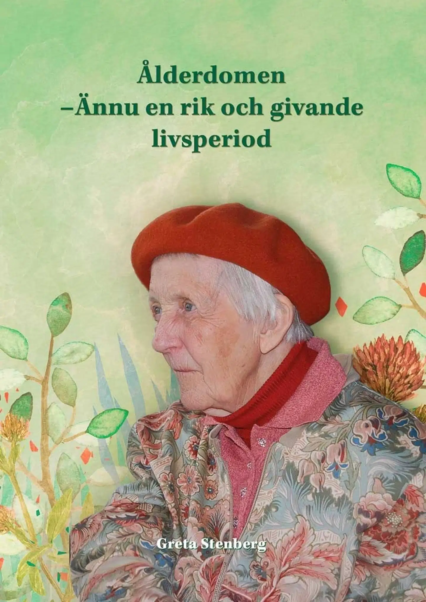 Stenberg, Ålderdomen - Ännu en rik och givande livsperiod