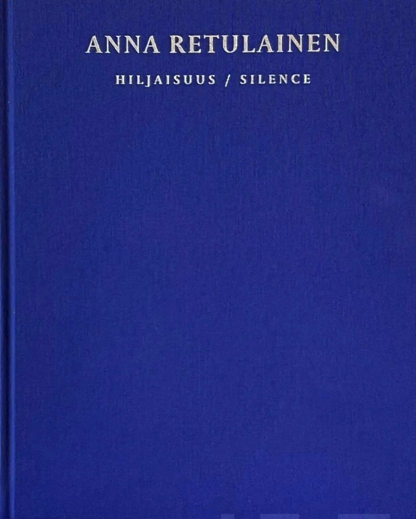 Loimaala, Anna Retulainen: Hiljaisuus - Silence