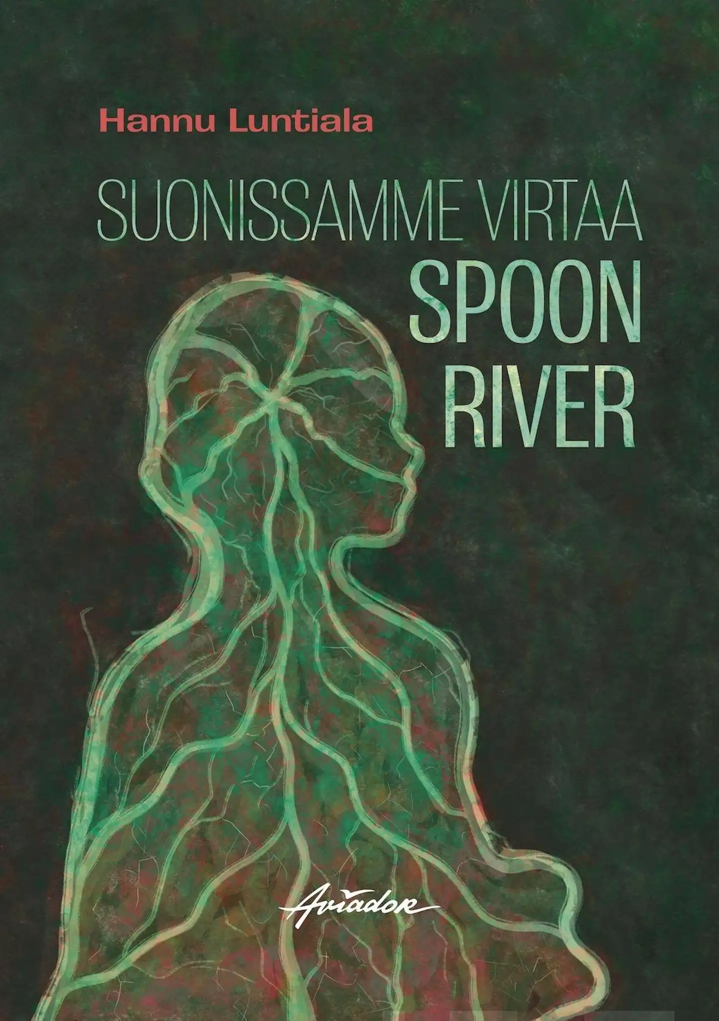 Luntiala, Suonissamme virtaa Spoon River