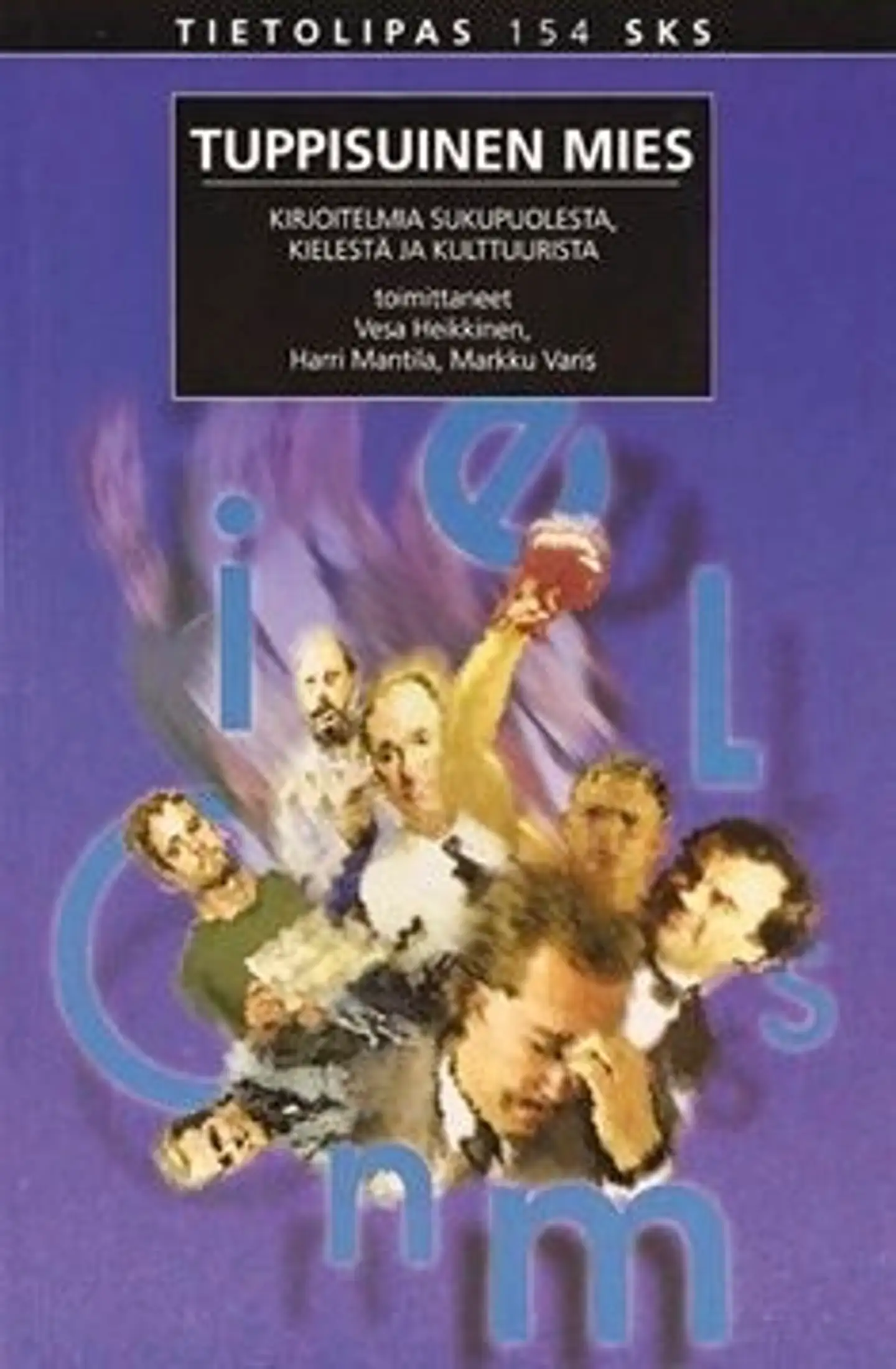 Tuppisuinen mies - kirjoitelmia sukupuolesta, kielestä ja kulttuurista