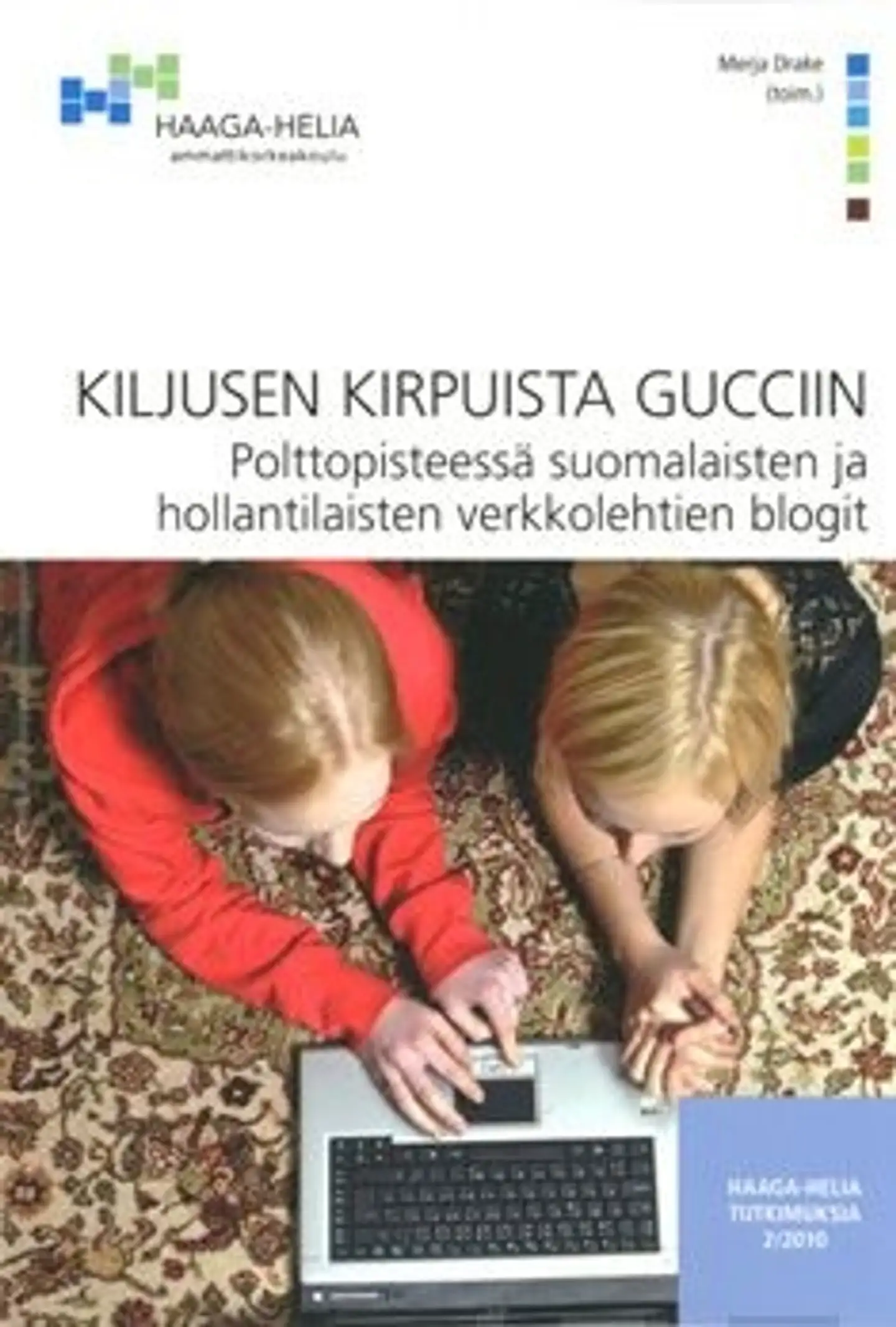 Kiljusen kirpuista Gucciin - polttopisteessä suomalaisten ja hollantilaisten verkkolehtien blogit