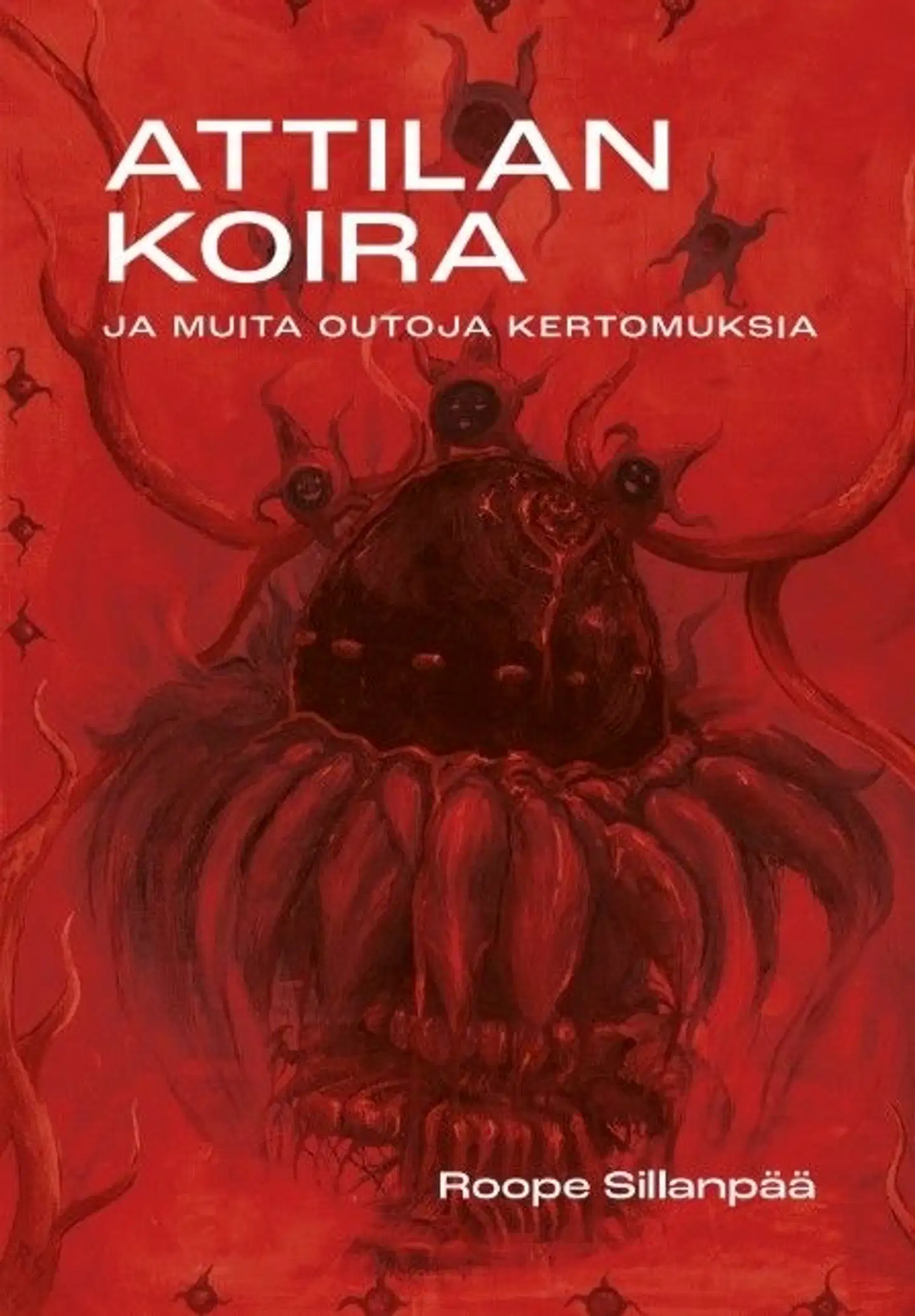 Sillanpää, Attilan koira ja muita outoja kertomuksia